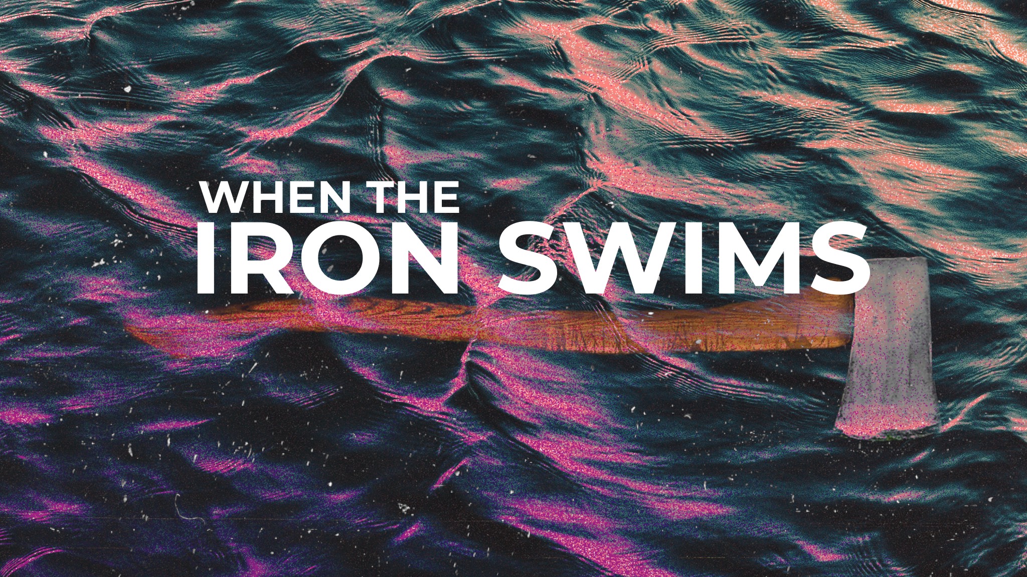 When The Iron Swims- Sunday July 31, 2022.