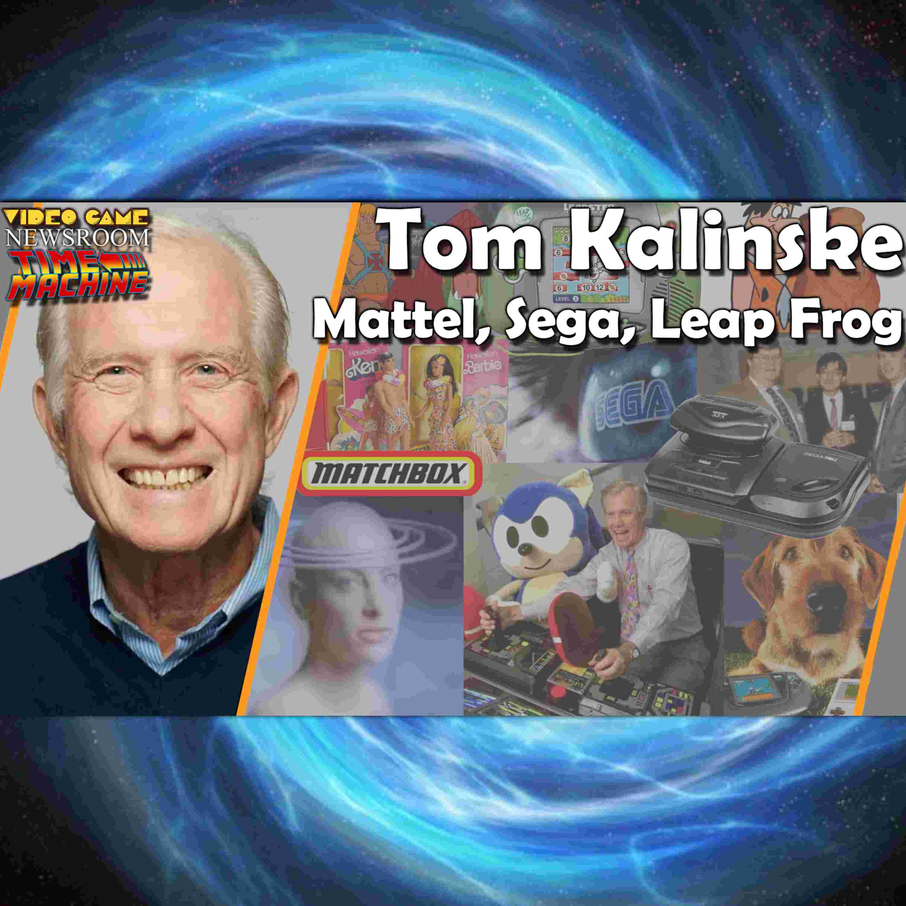 Tom Kalinske - Mattel, Sega, Leap Frog