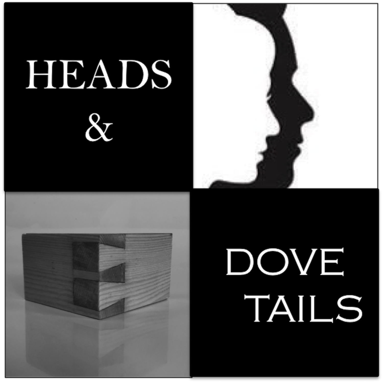 Heads & Dovetails