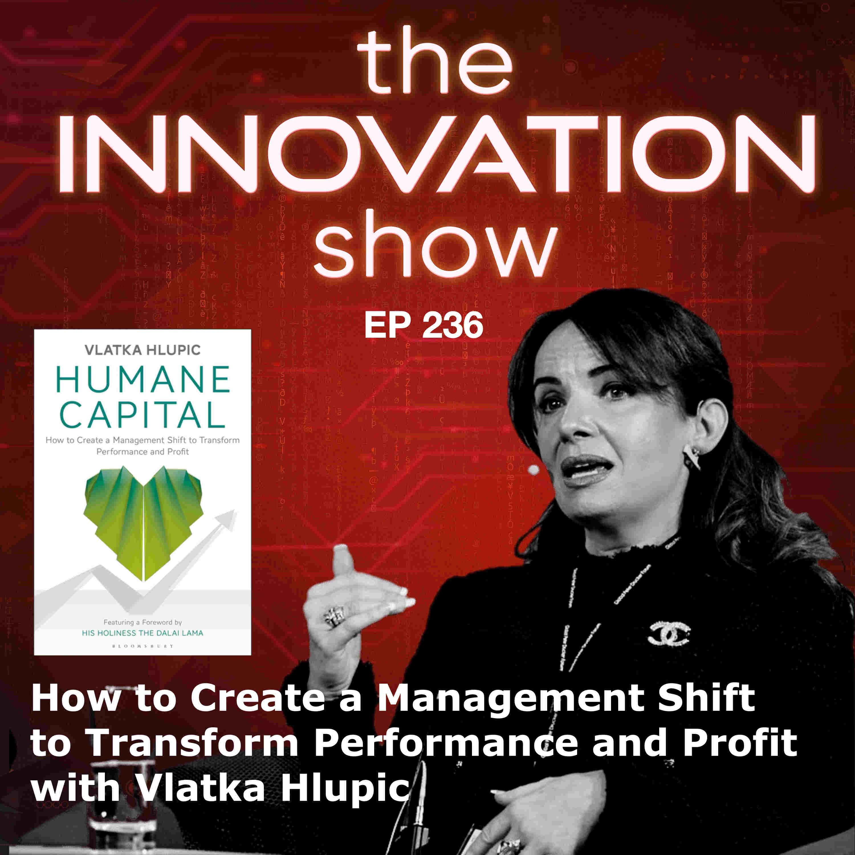 EP 236: Humane Capital with Vlatka Hlupic