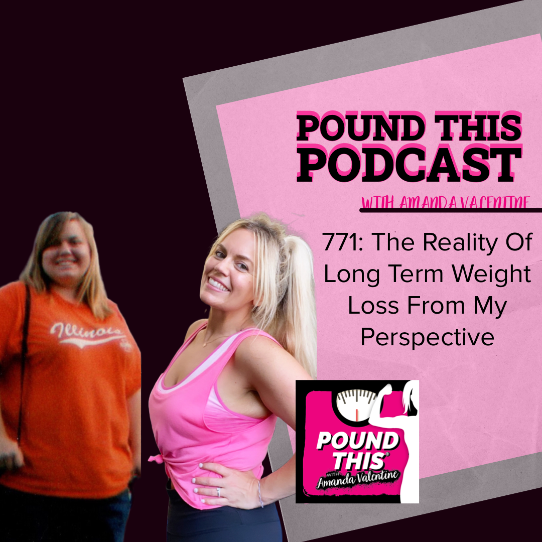 771: The Reality Of Long Term Weight Loss From My Perspective