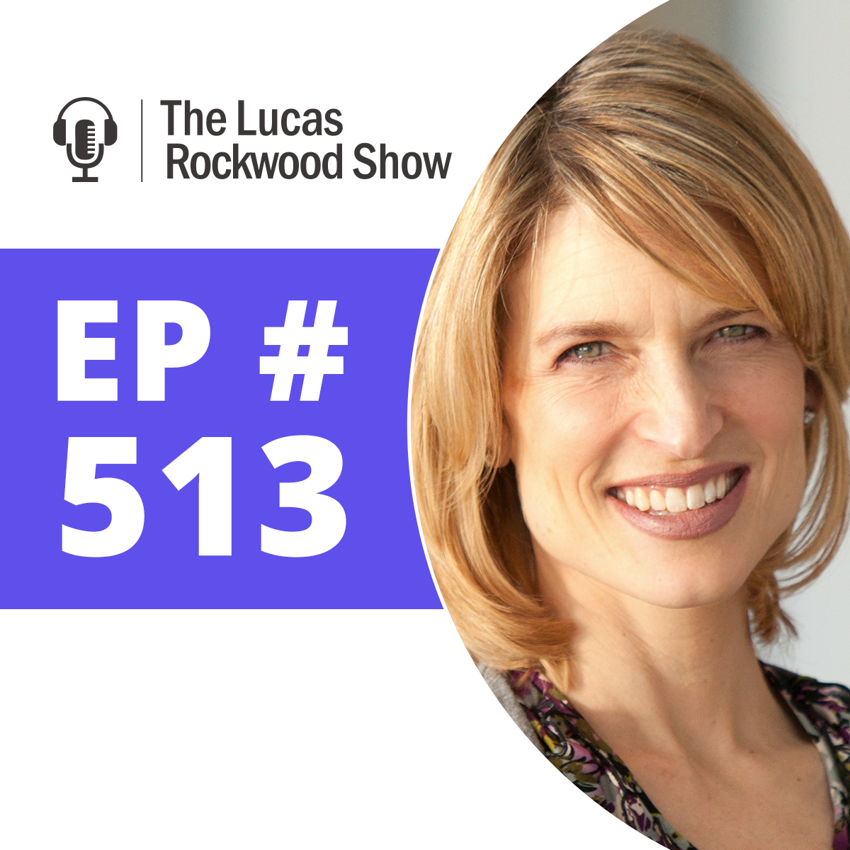 513: Lasting Change: Eating & Exercise with Michelle Segar