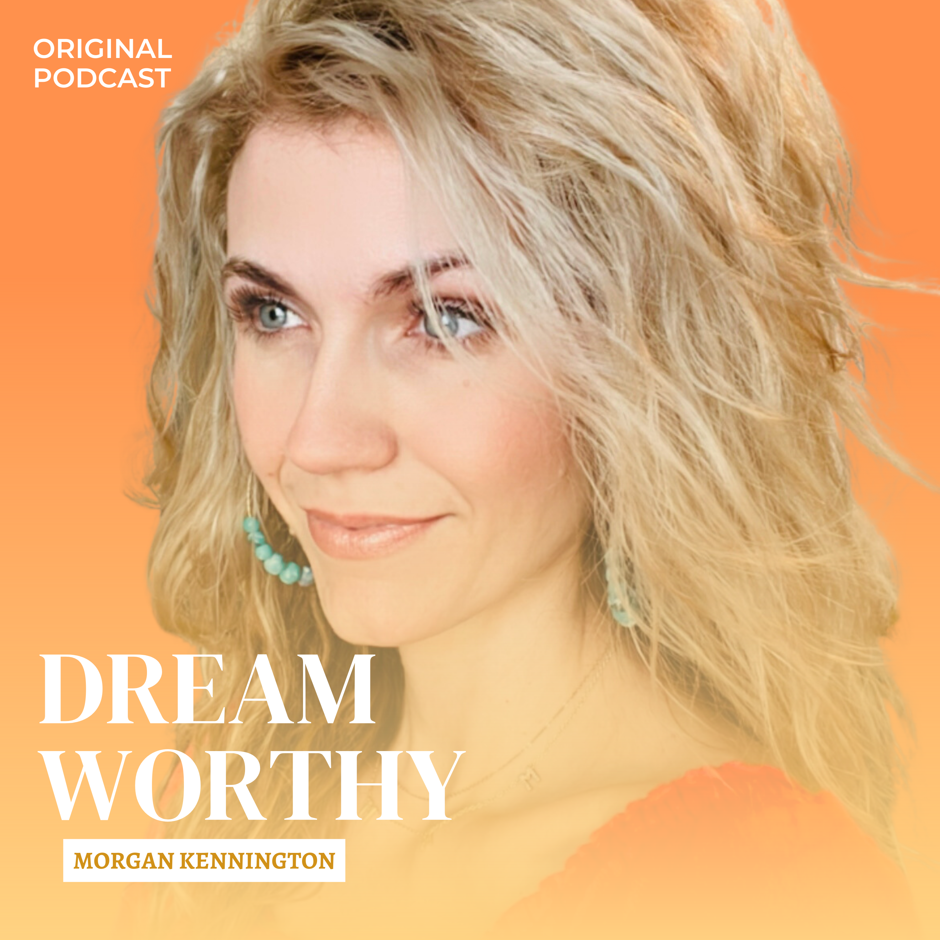 Dream Worthy