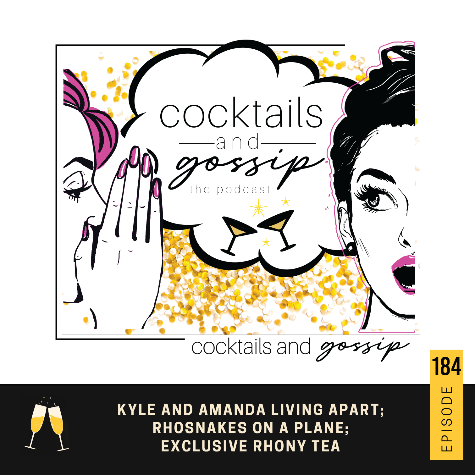 184. Kyle and Amanda living apart; RHOSnakes on a Plane; Exclusive RHONY tea