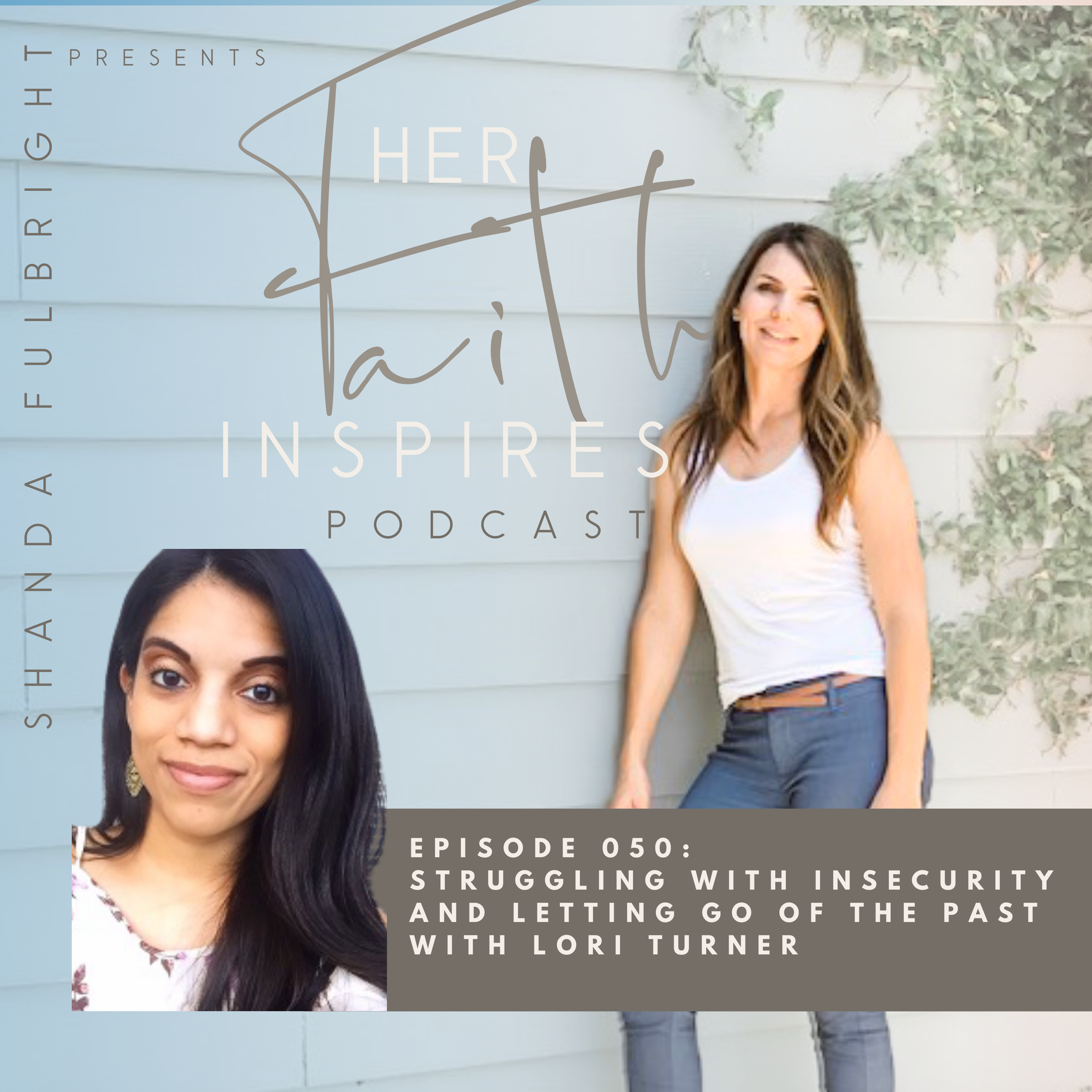 Struggling with insecurity and letting go of the past with Lori Turner