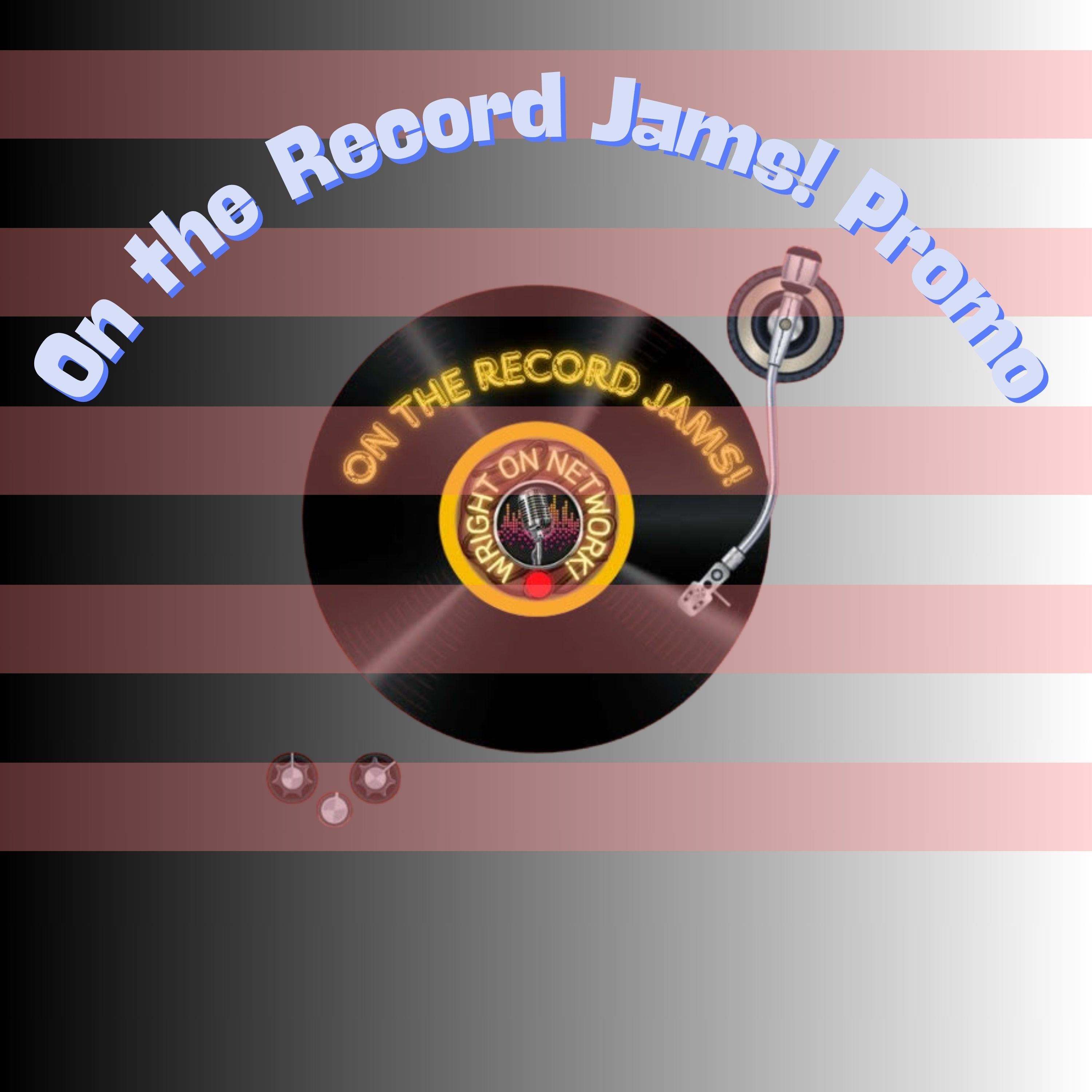 On The Record Jams!