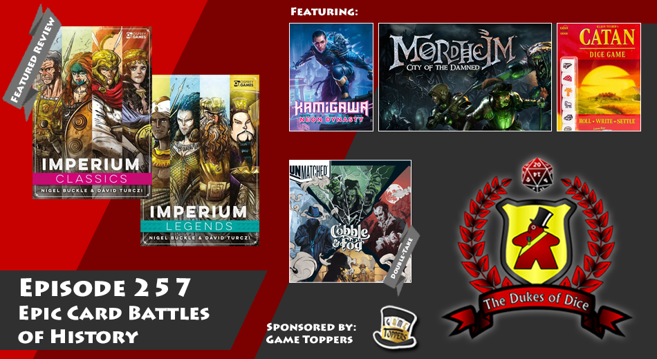 Dukes of Dice - Ep. 257 - Epic Card Battles of History