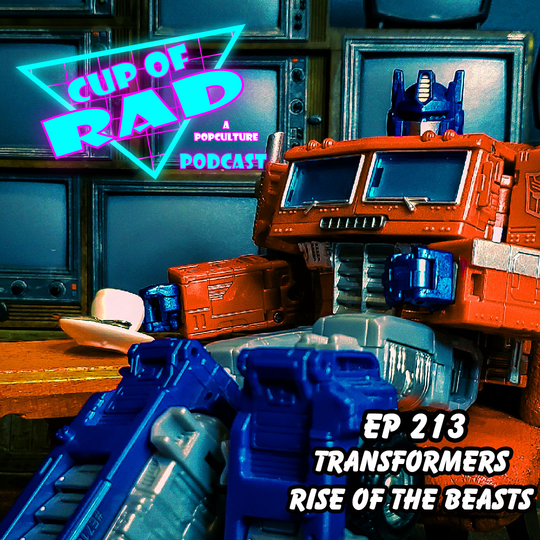 Ep. 213 - Transformers Rise of the Beasts