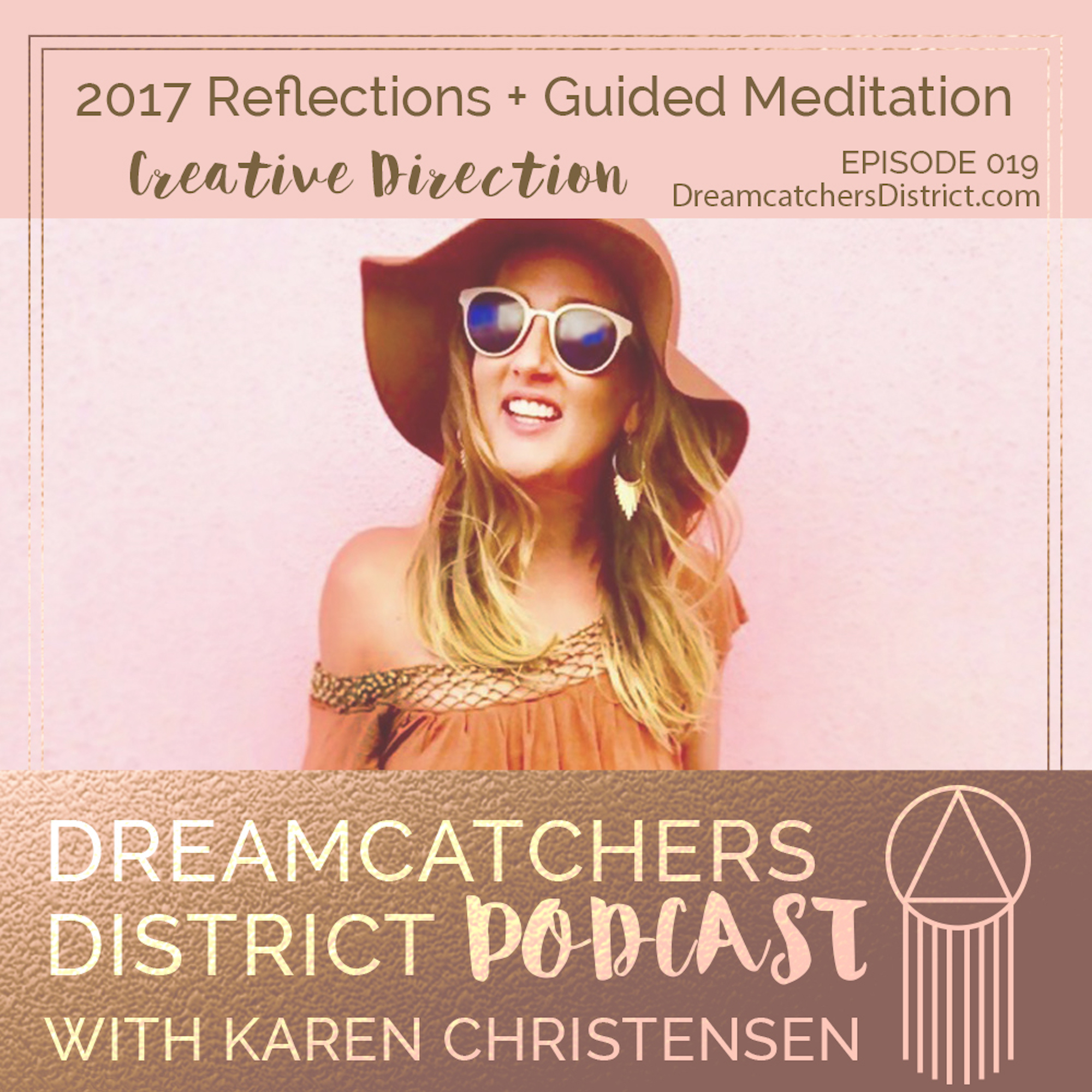 Dreamcatchers District Podcast - Mindset, Authentic Marketing, Coaching, Goals, Creative Entrepreneur, Online Business, Fear