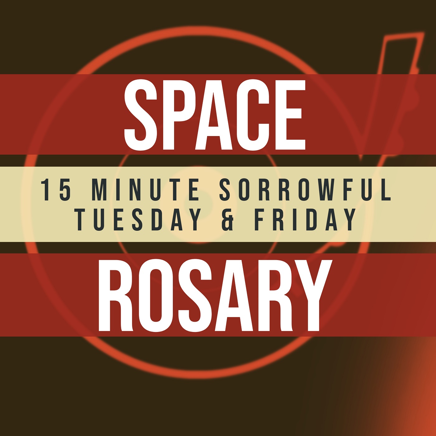 15 Minute Rosary - 2 - Sorrowful - Tuesday & Friday - SPACE