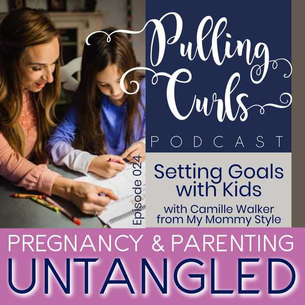 Pulling Curls Podcast: Pregnancy & Parenting Untangled