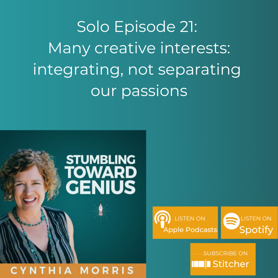 Many creative interests: integrating, not separating our passions