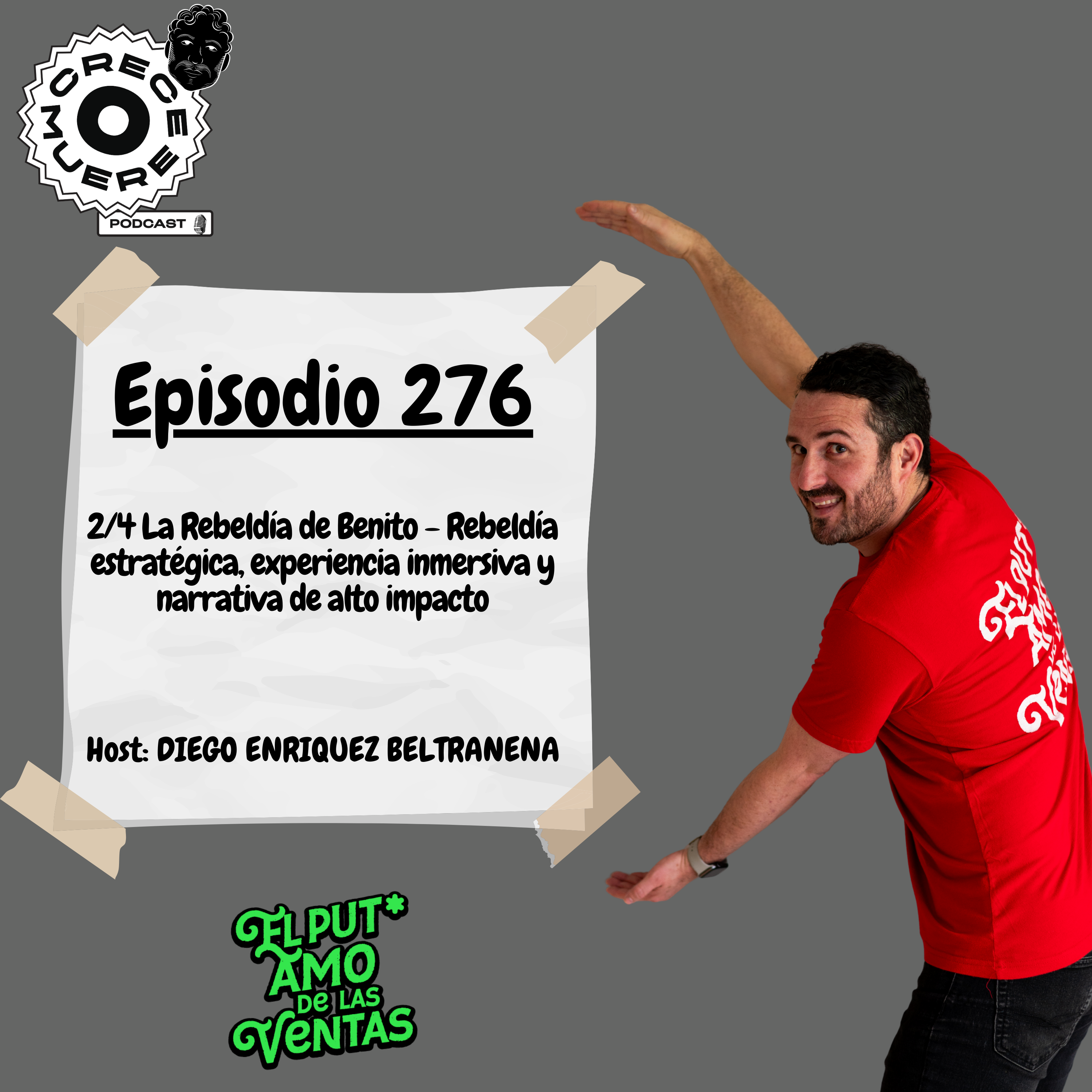 Episodio #276 - 3/4 La Rebeldía de Benito - Rebeldía estratégica, experiencia inmersiva y narrativa de alto impacto