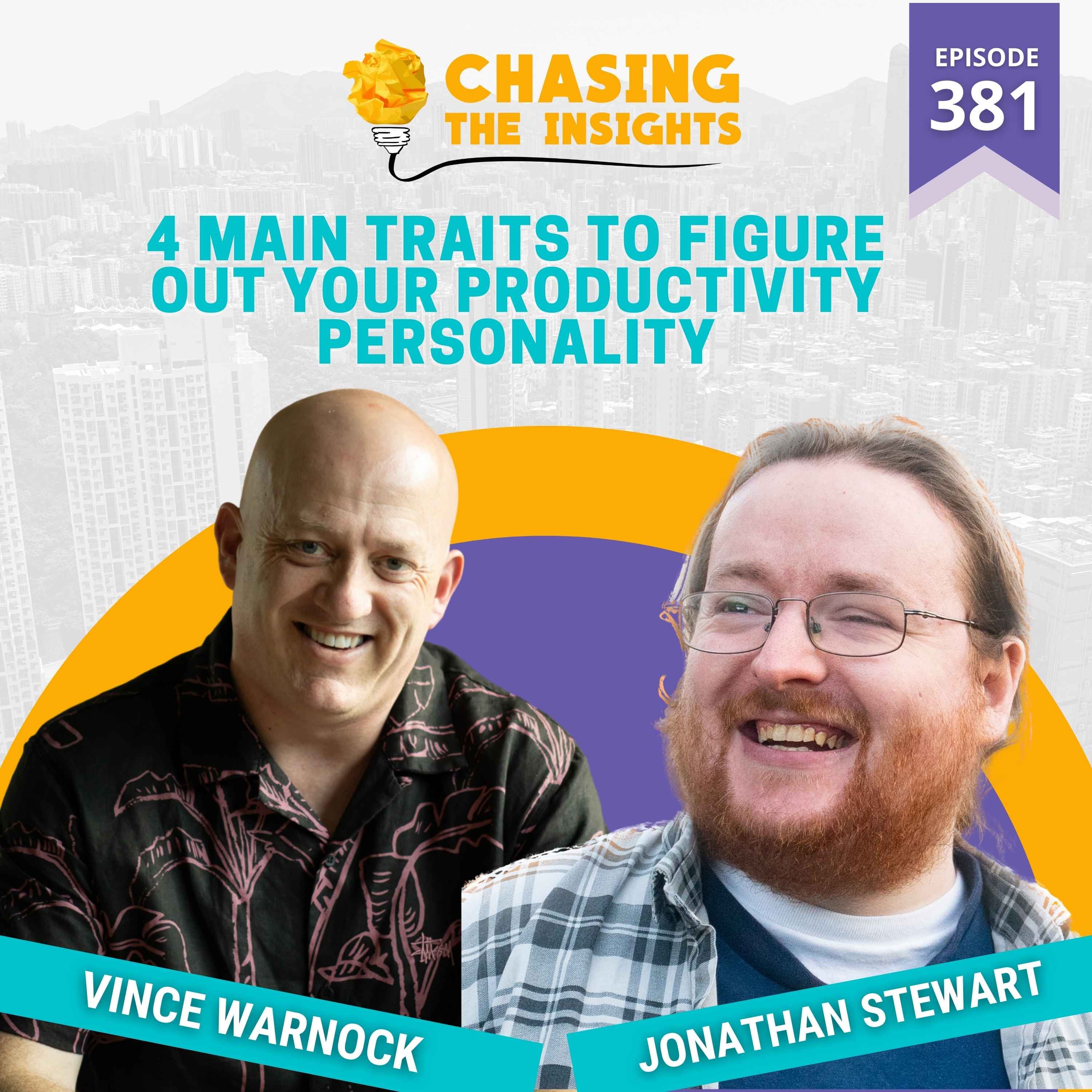 EP381 - Jonathan Stewart on the 4 main traits to figure out your productivity personality