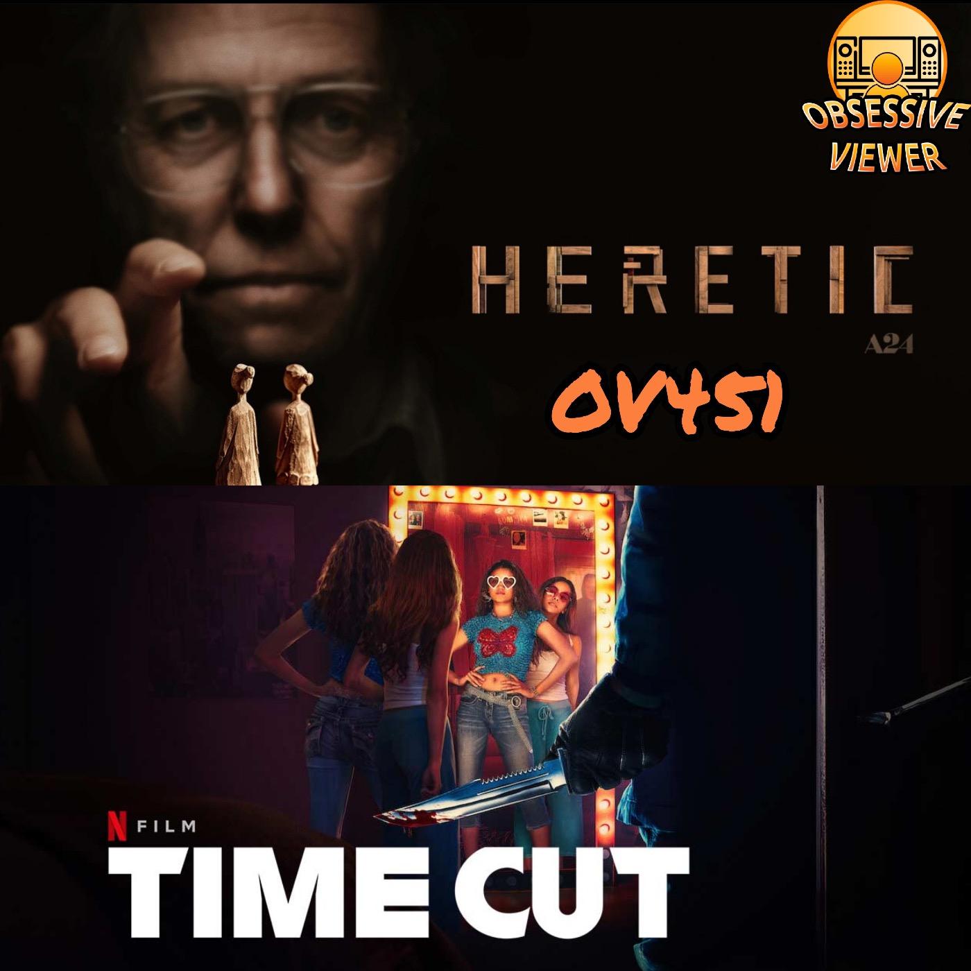 OV451 - Heretic (2024) & Time Cut (2024)