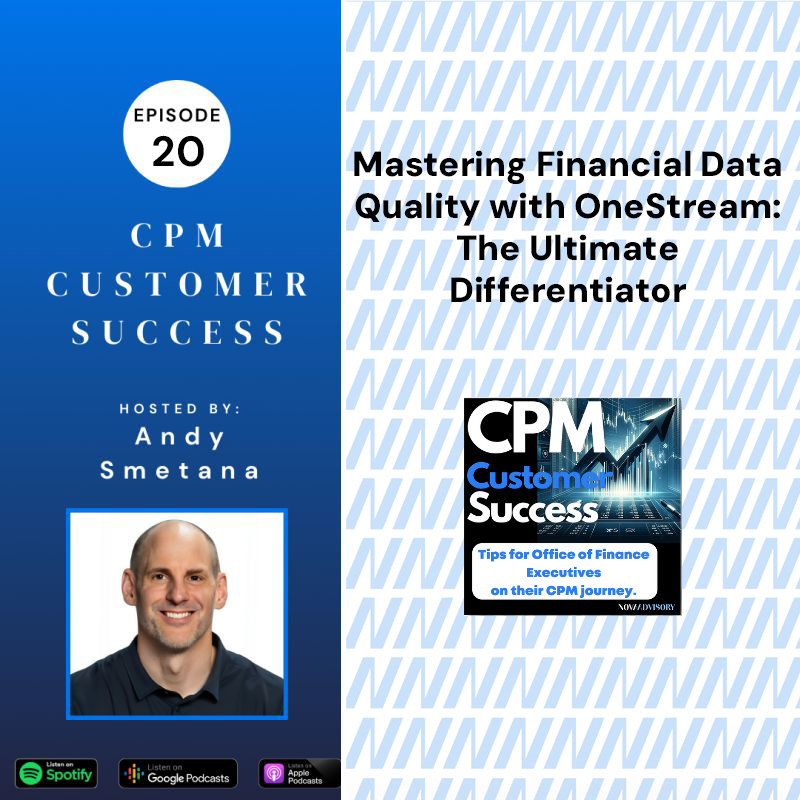 OneStream CPM Customer Success: Tips for Office of Finance Executives on their Corporate Performance Management journey