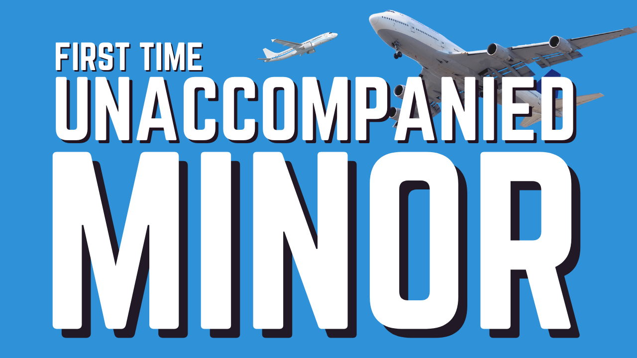 ADV #487: First Time Unaccompanied Minor