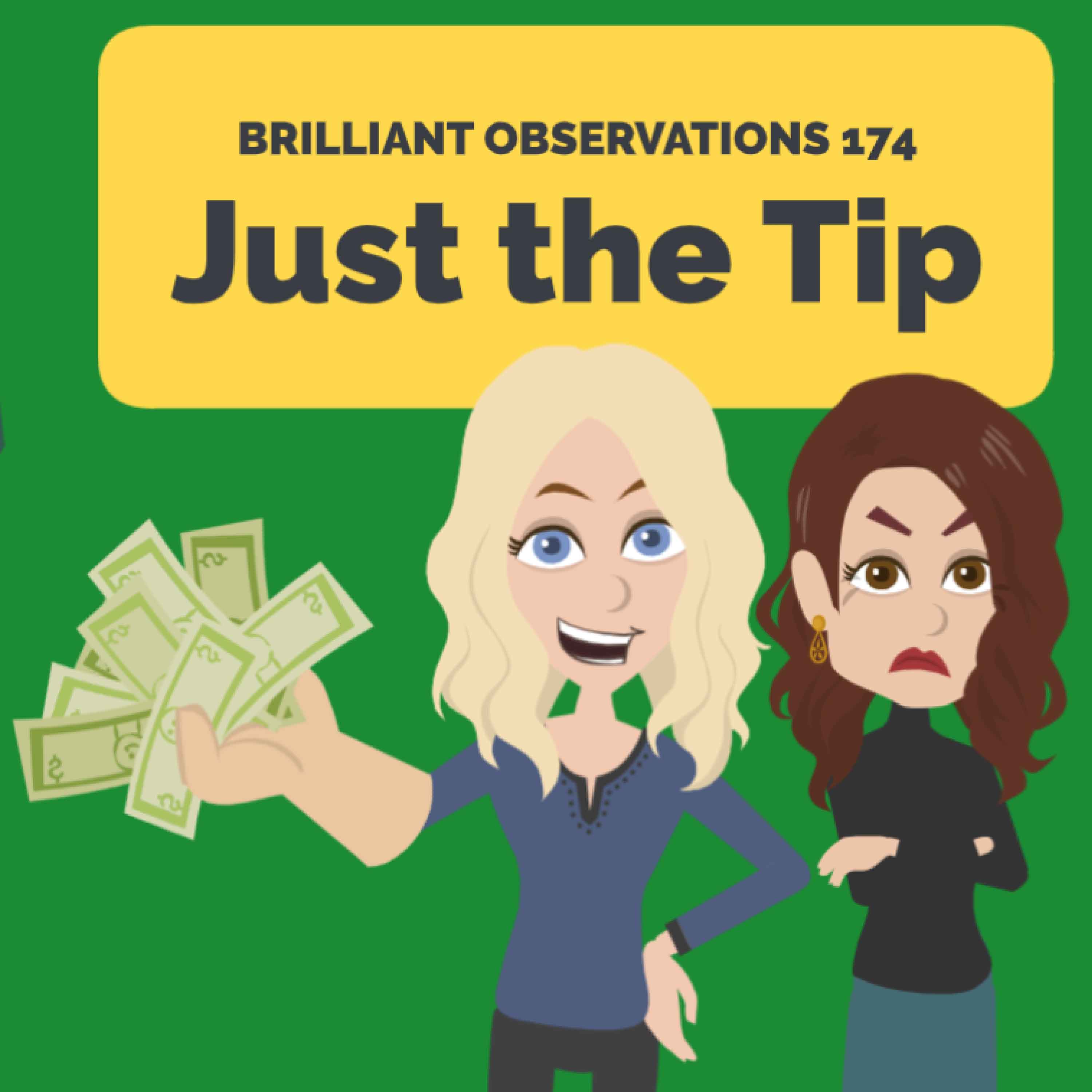 Just the Tip  |  Brilliant Observations 174