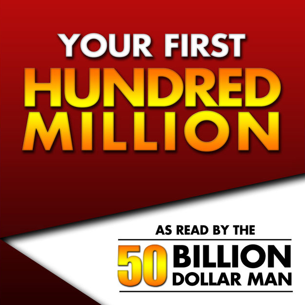 Your First Hundred Million | Episode 8