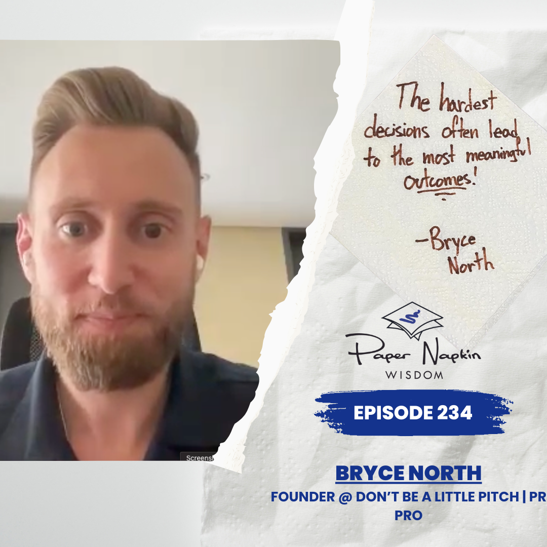 Ep 234 - How Bryce North Learned to Bet on Himself — And Why You Should Too