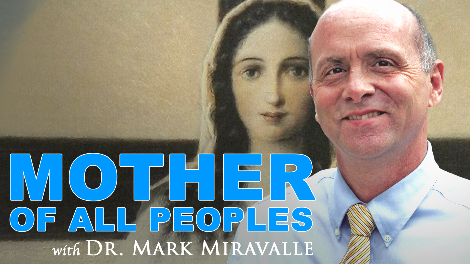 Mary Live with Dr. Mark Miravalle
