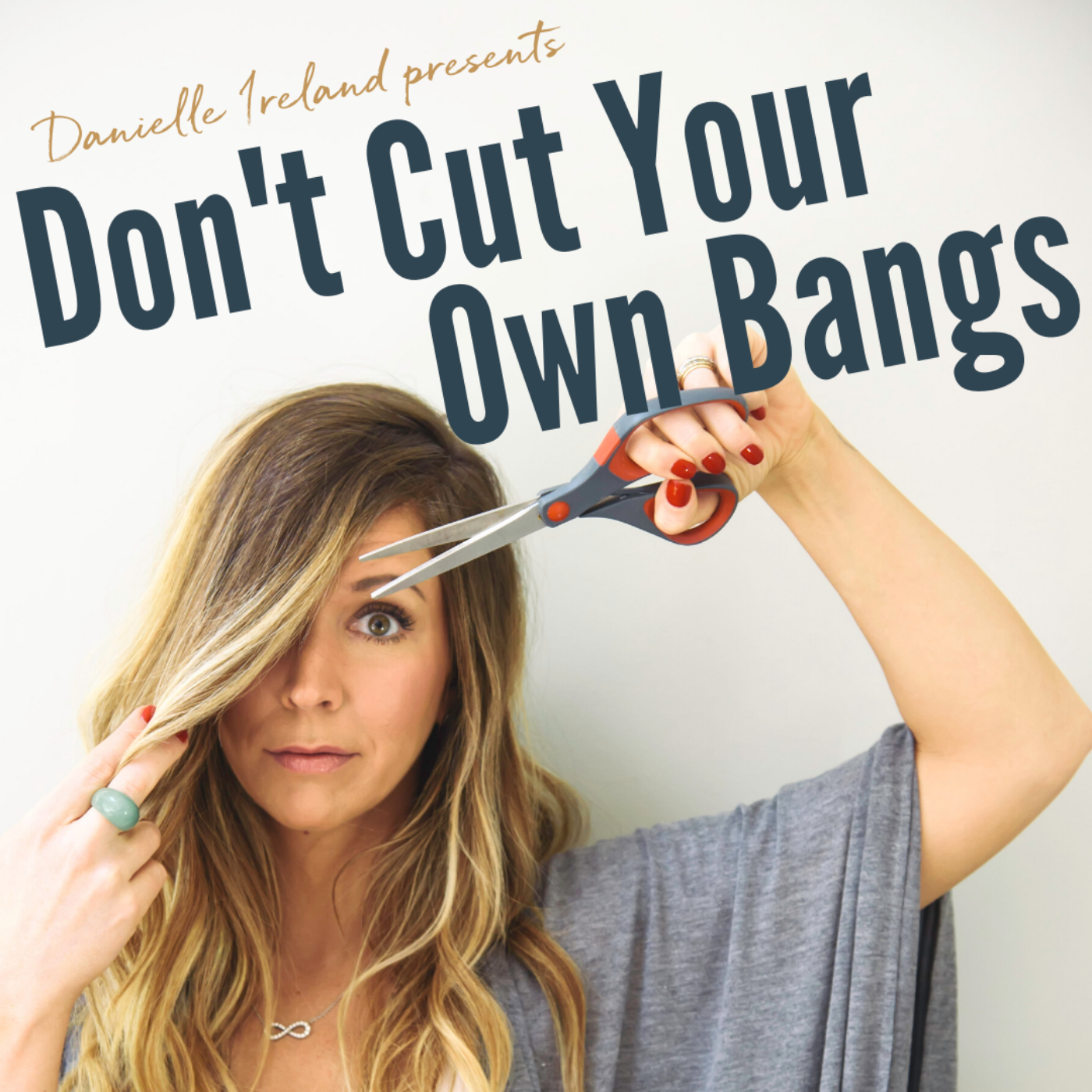Don\'t Cut Your Own Bangs