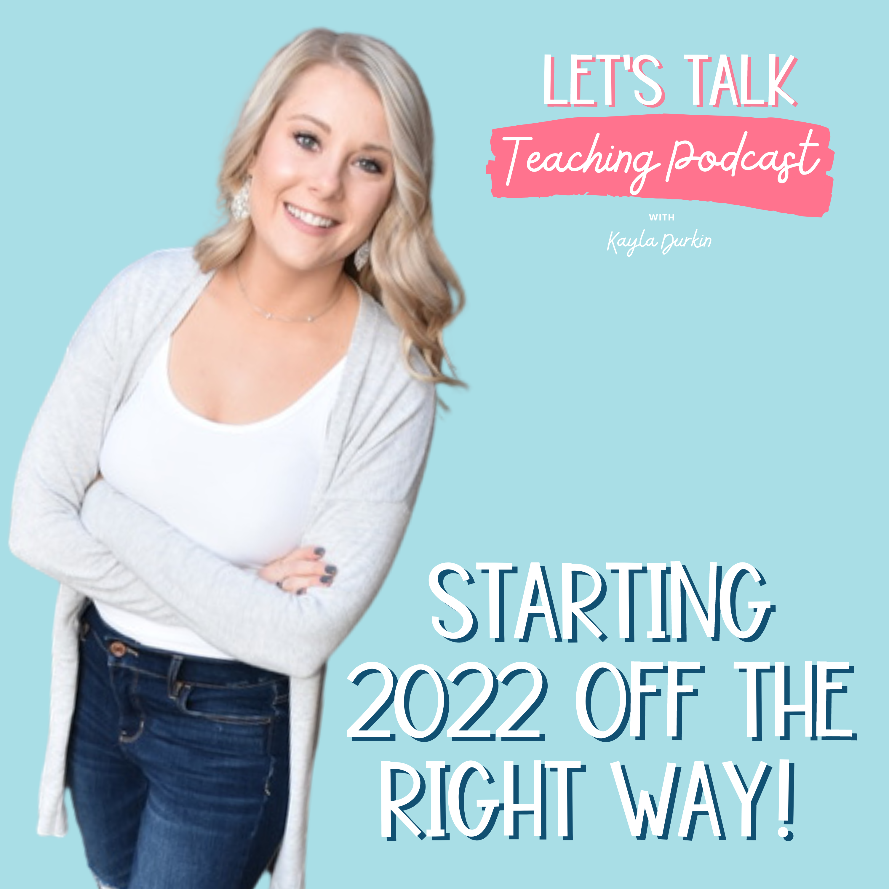 Let\'s Talk Teaching Podcast with Kayla Durkin