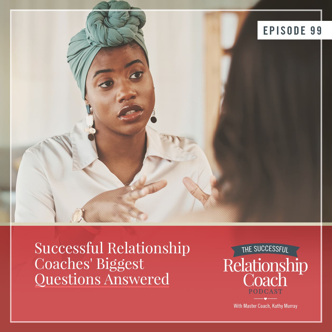 Successful Relationship Coaches' Biggest Questions Answered