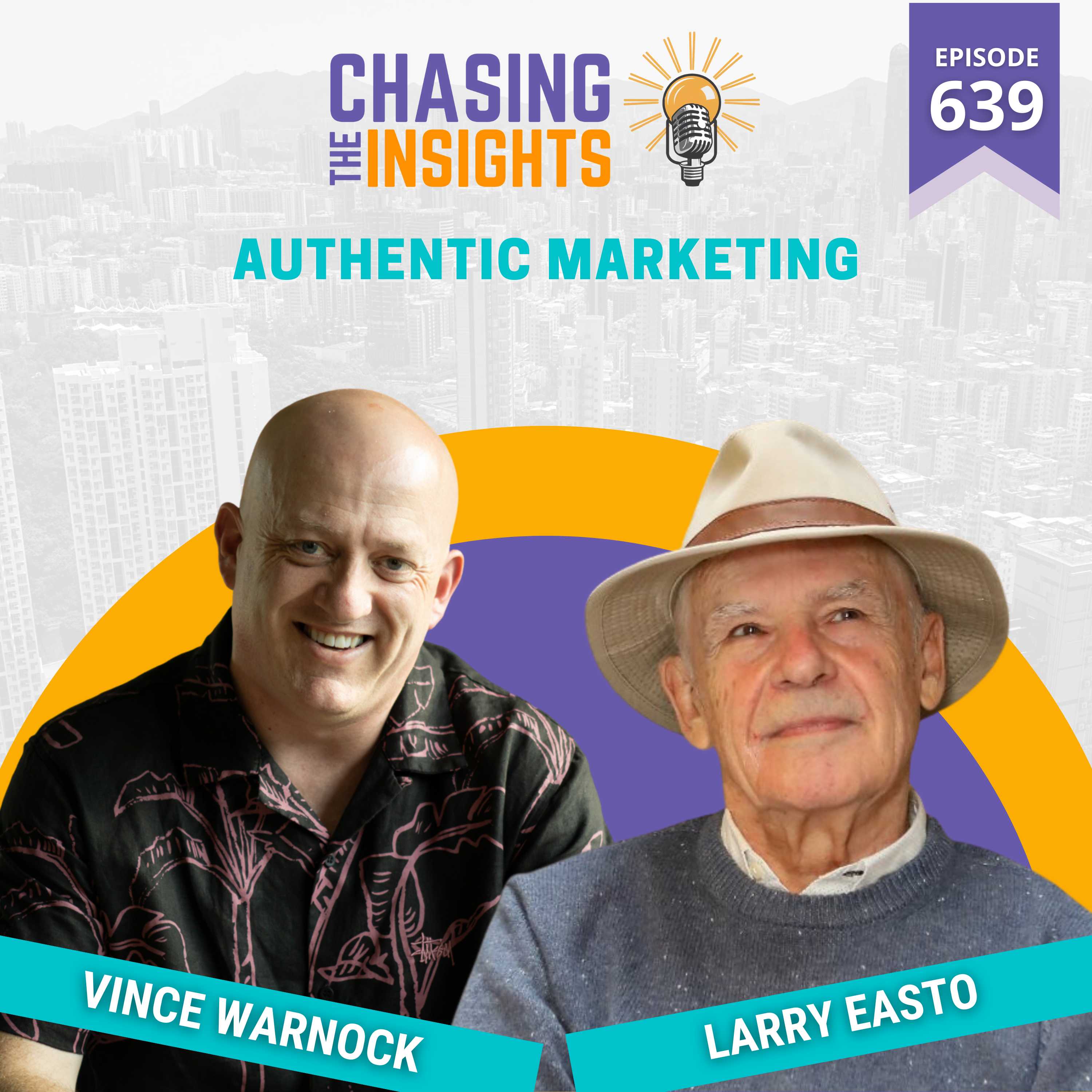 EP639 - Larry Easto on Authentic Marketing