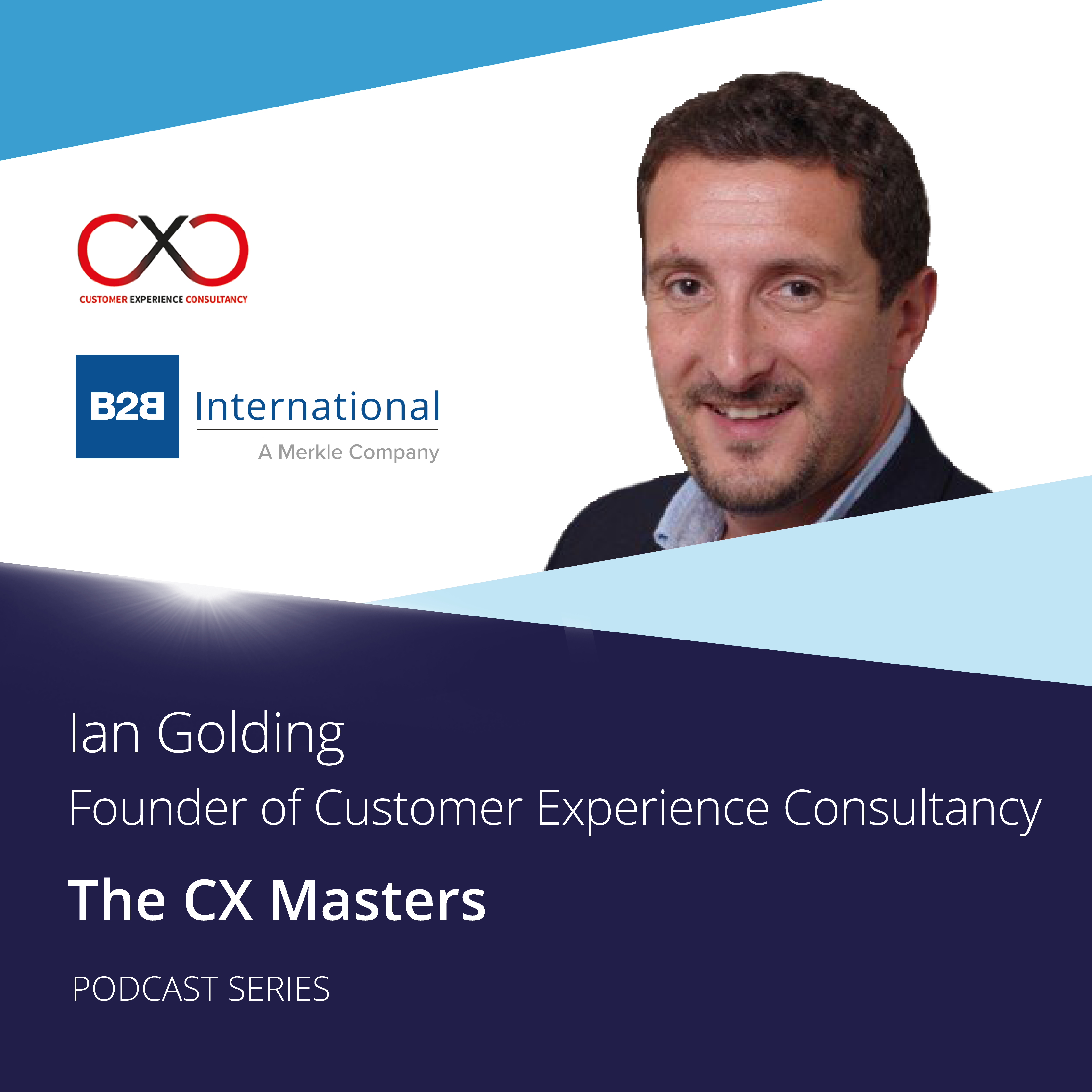 #23: CX Masters - Ian Golding, Customer Experience Consultancy