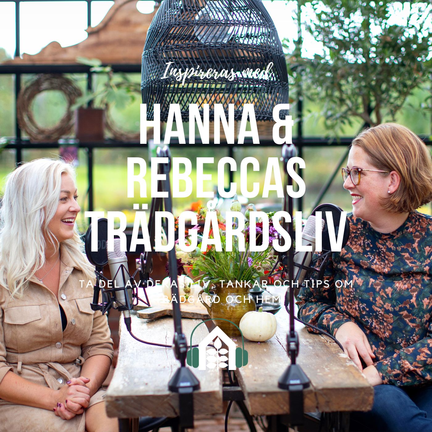 Hanna och Rebeccas trädgårdsliv