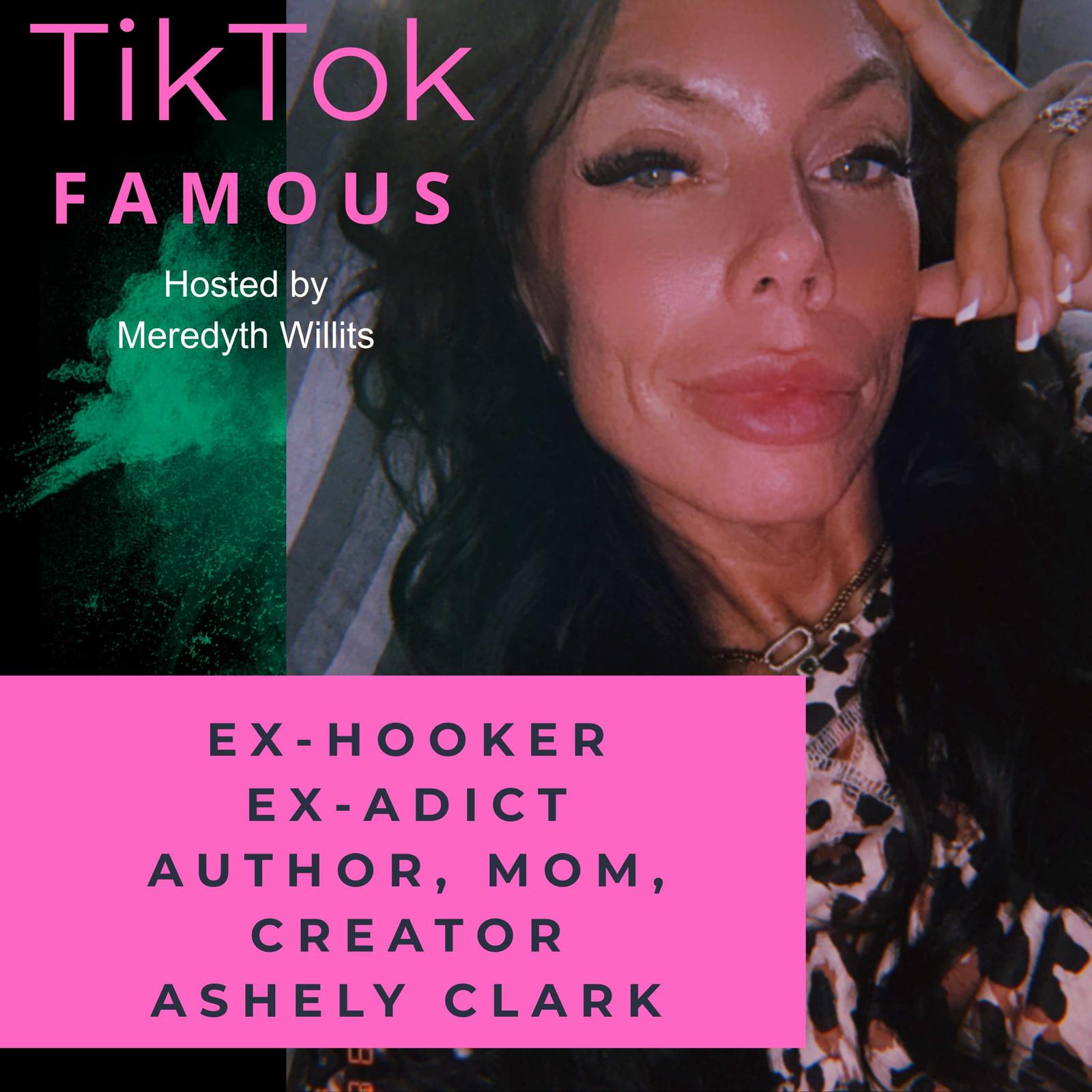 25: TikTok Star & Author Ashley Huffman Clark: Diary of a Mad A$$ Hooker