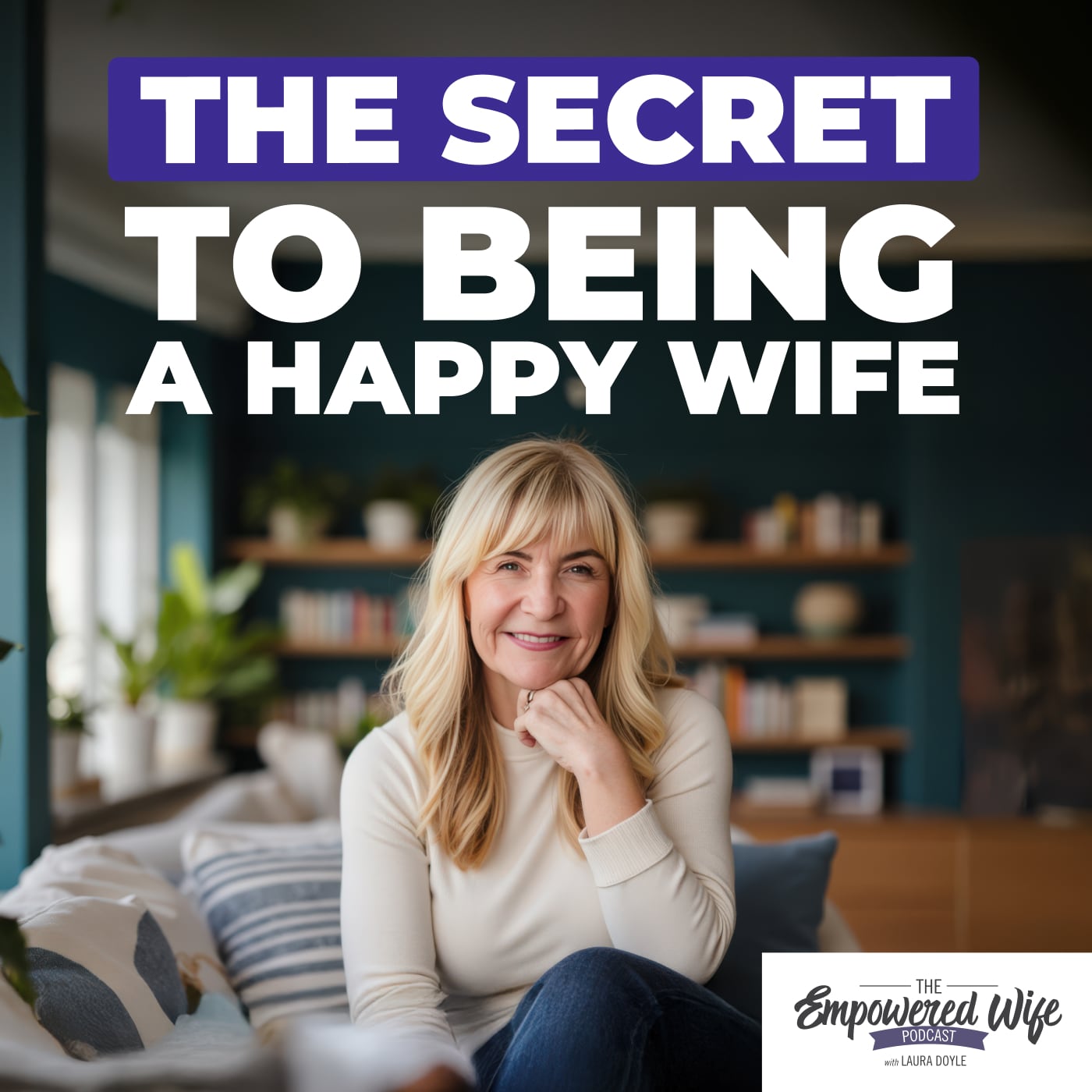 The Secret to Being a Happy Wife