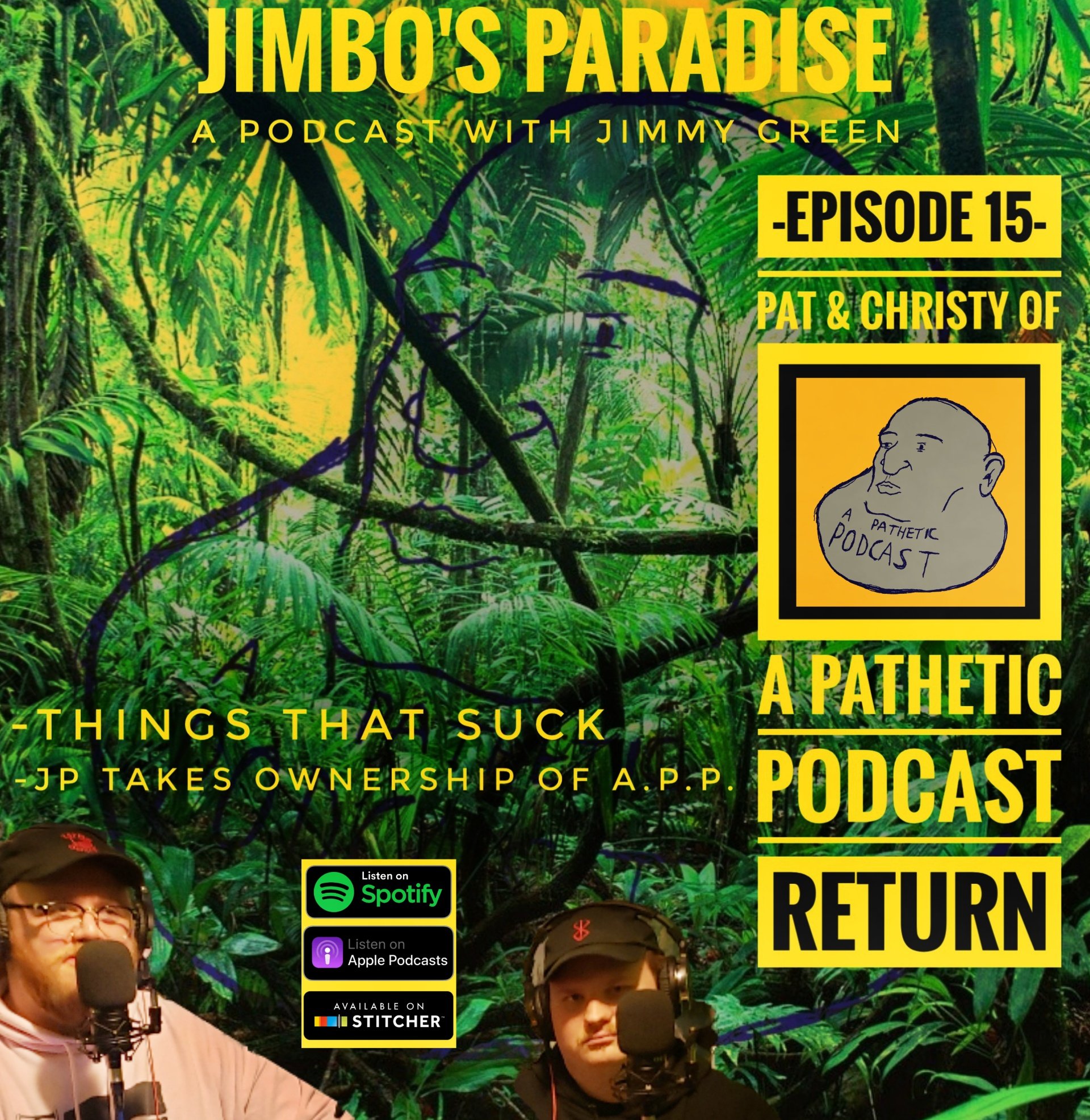 EPISODE 15 - A PATHETIC PODCAST RETURNS