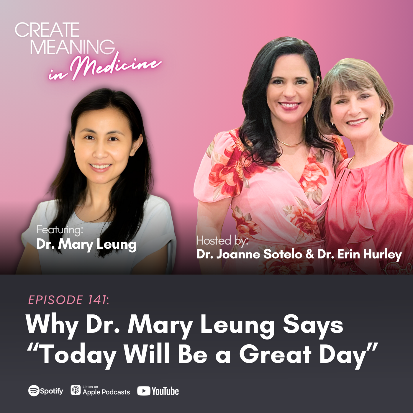 141. Why Dr. Mary Leung Says “Today Will Be a Great Day” 141. Why Dr. Mary Leung Says “Today Will Be a Great Day”
