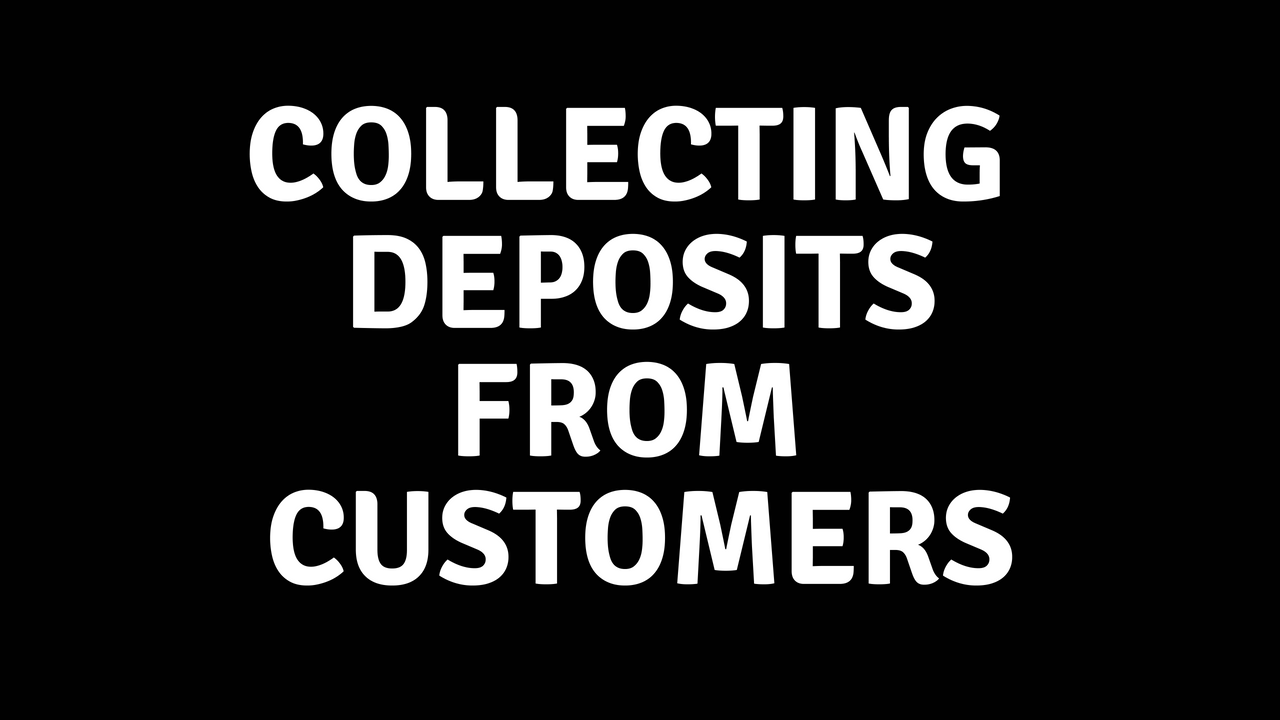 Daily Detail Tip: Collecting Deposits From Customers