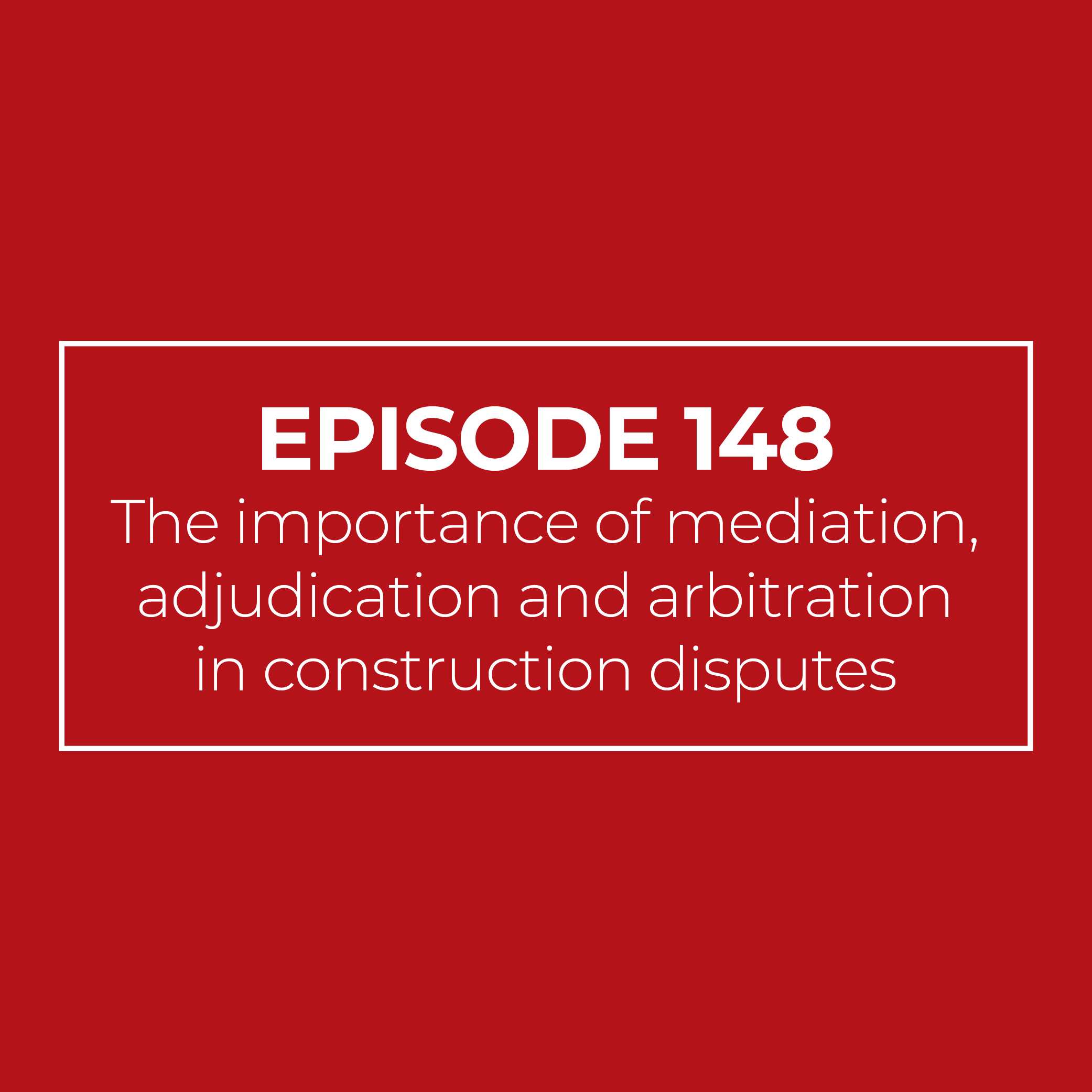 The importance of mediation, adjudication and arbitration in construction disputes