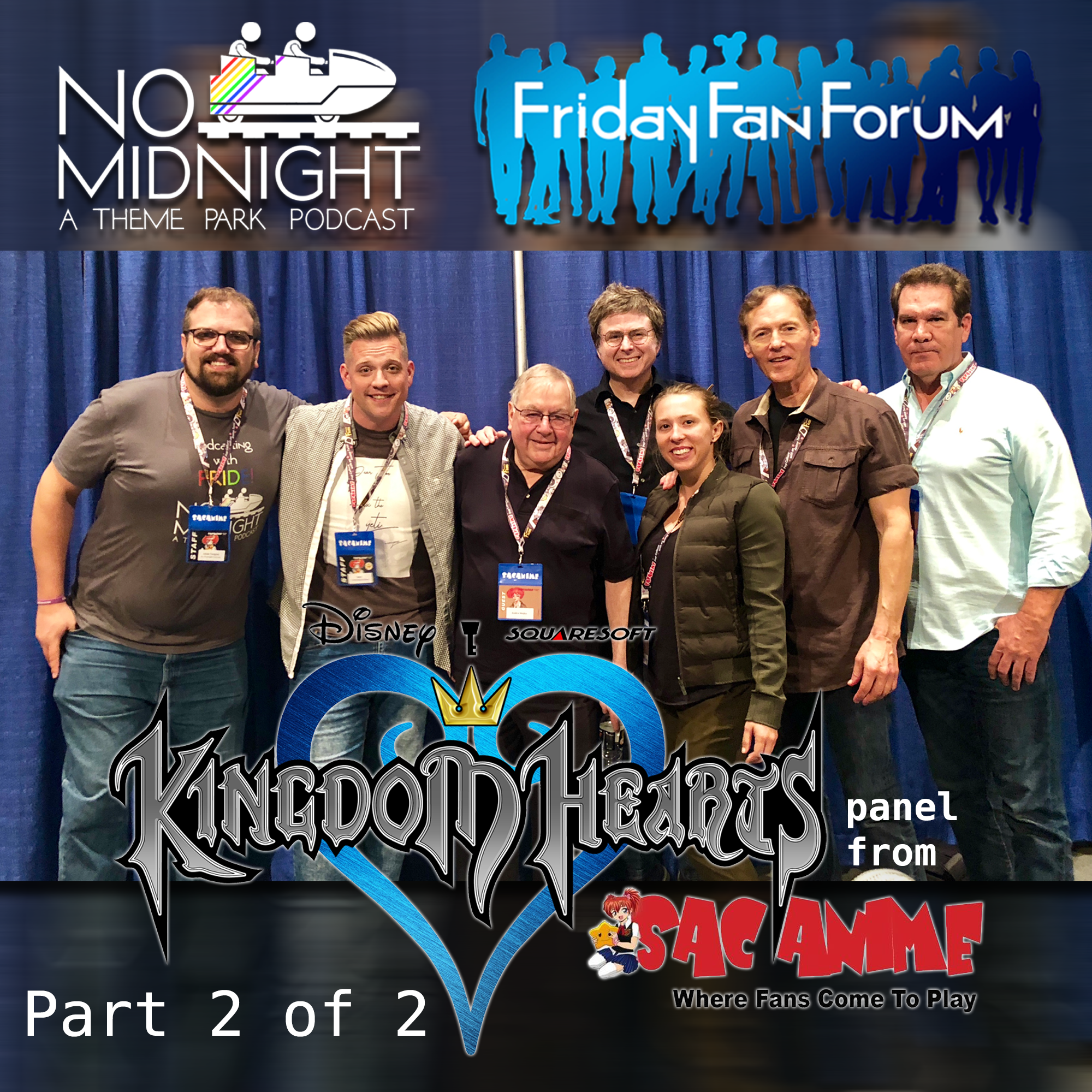 Kingdom Hearts Voices Panel from Sac Anime 2018 - Pt. 2 (Ep. 12) | Friday Fan Forum