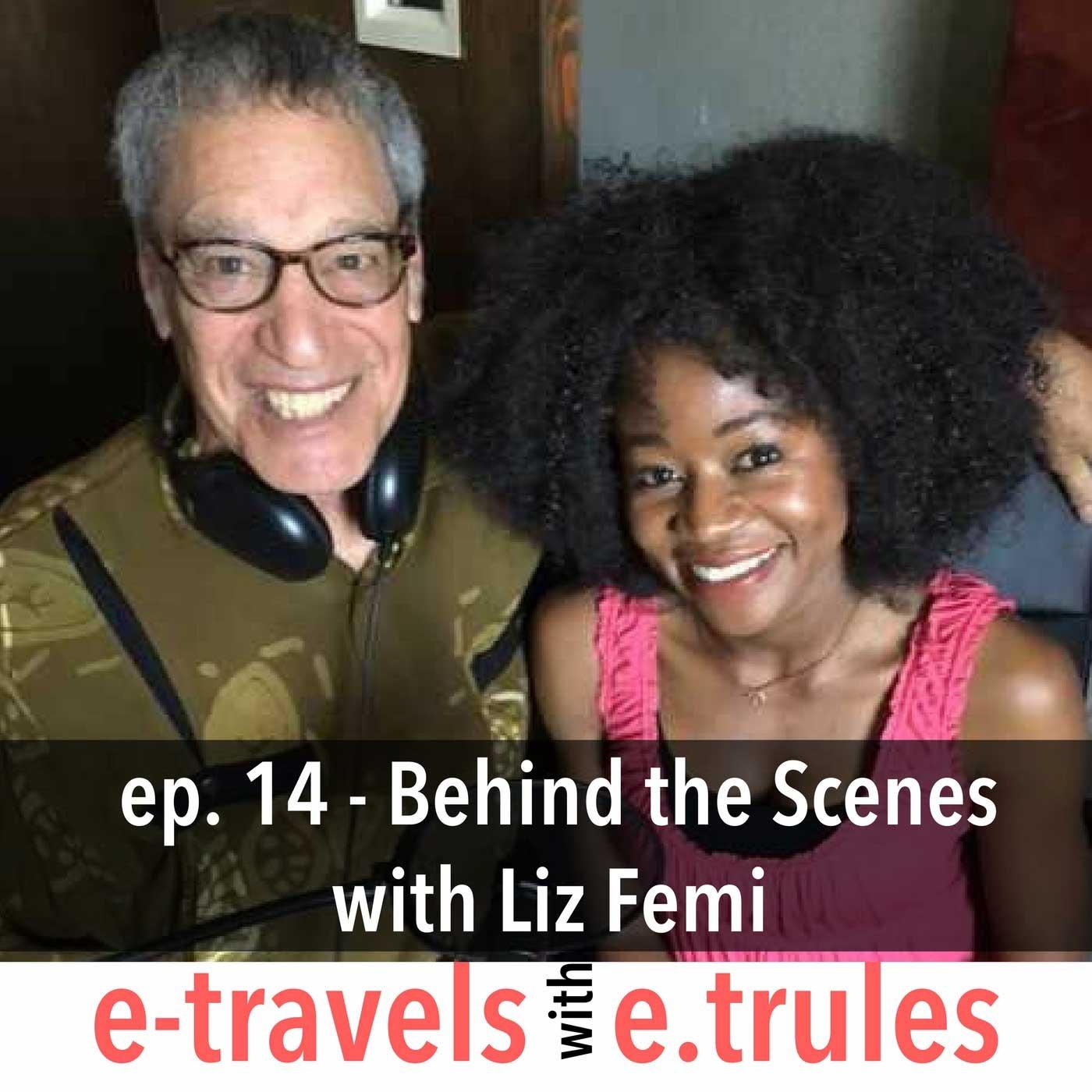 ET014 - Behind the Scenes with Liz Femi from Nigeria