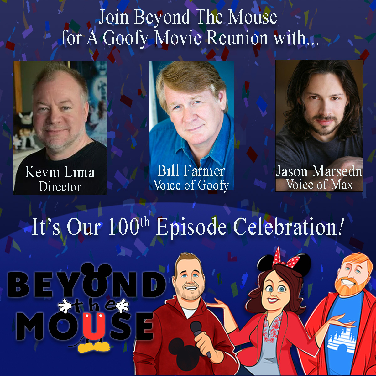 BEYOND THE MOUSE: 100th Episode Special Goofy Movie Panel
