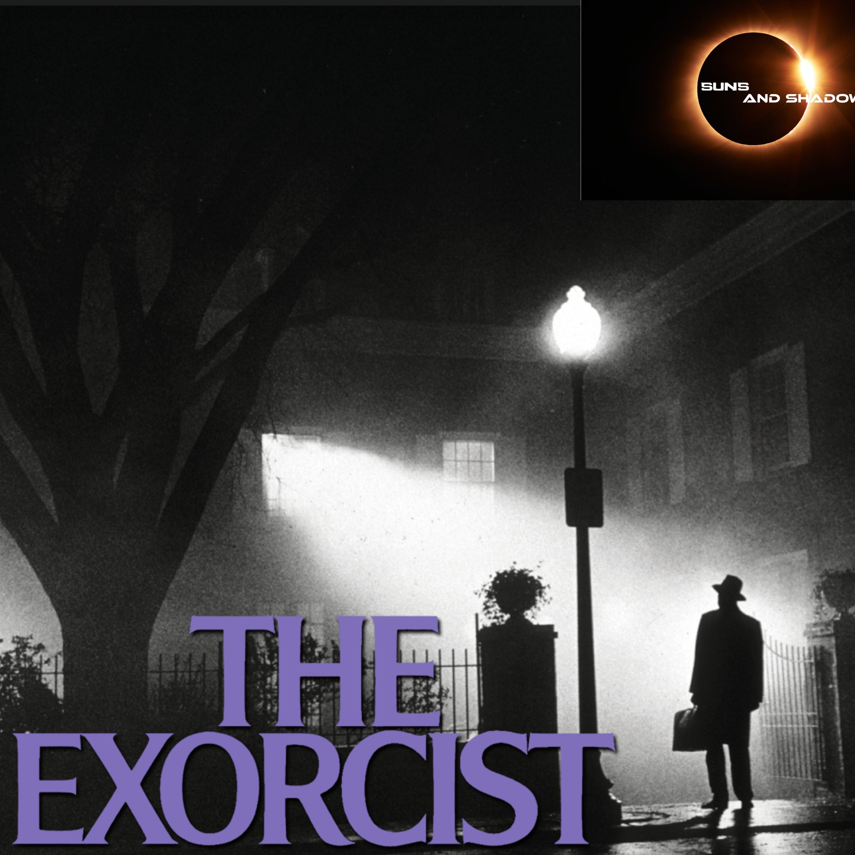 Episode 09:  The Exorcist - Survival Guide