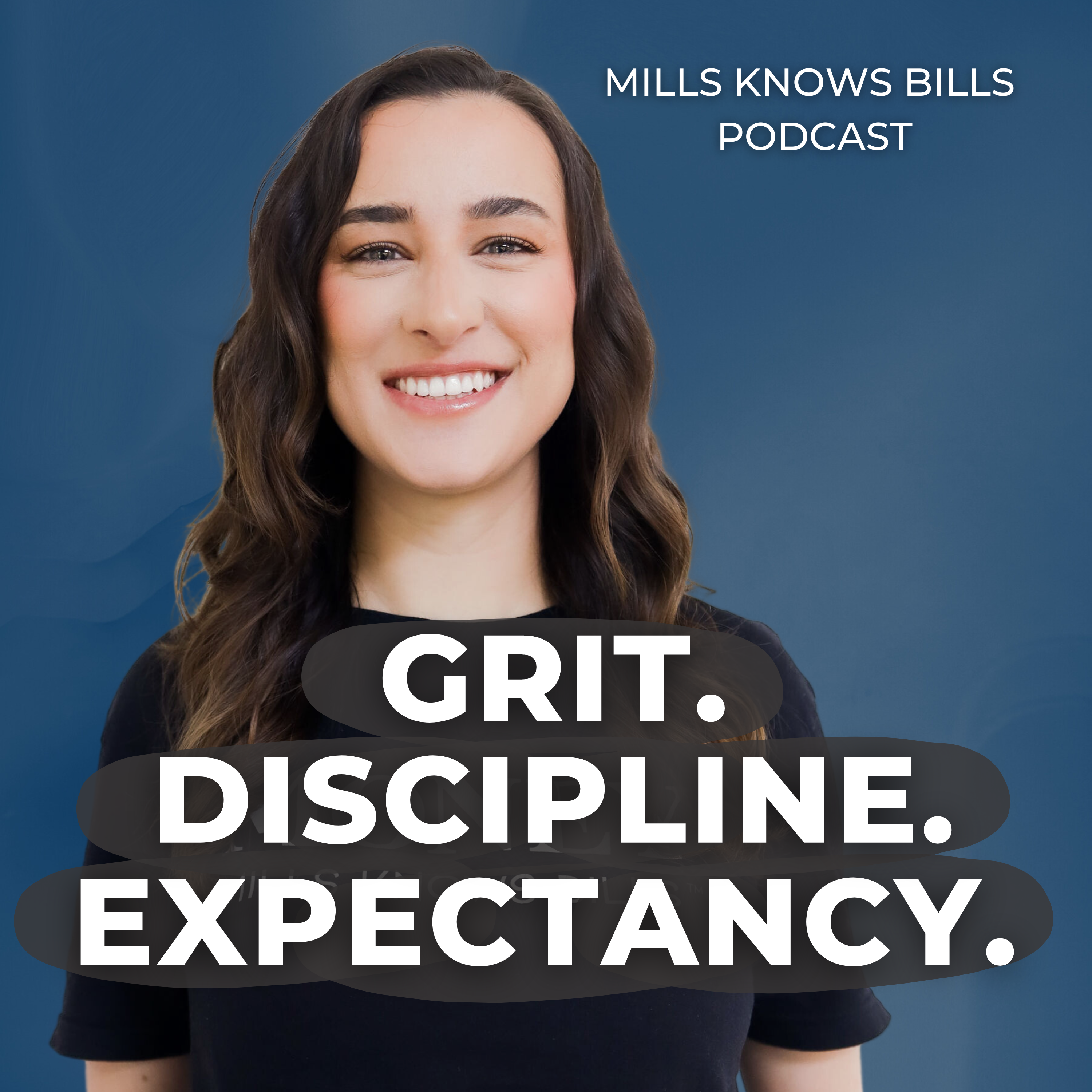 E67: Grit. Discipline. Expectancy. The Secret Sauce to Mastering Your Money