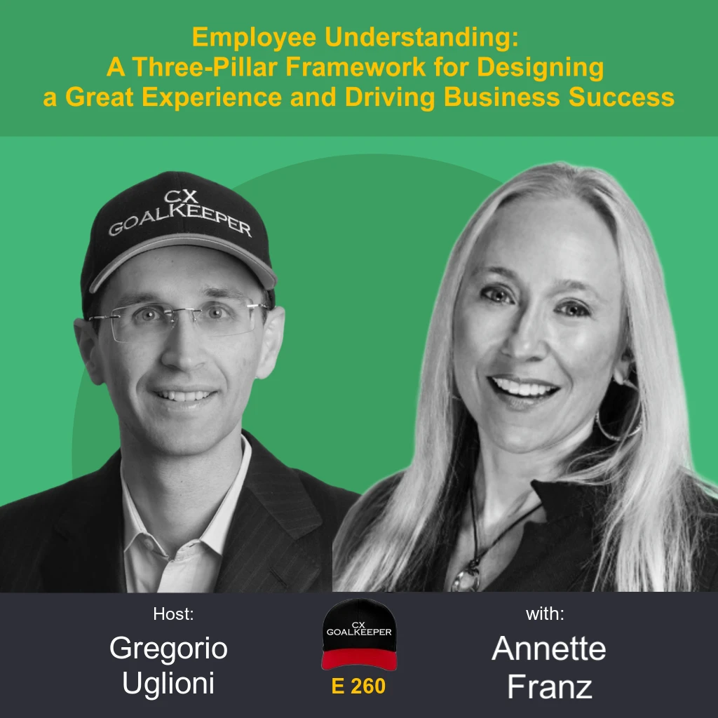 #260: Employee Understanding: A Three-Pillar Framework for Designing a Great Experience and Driving Business Success