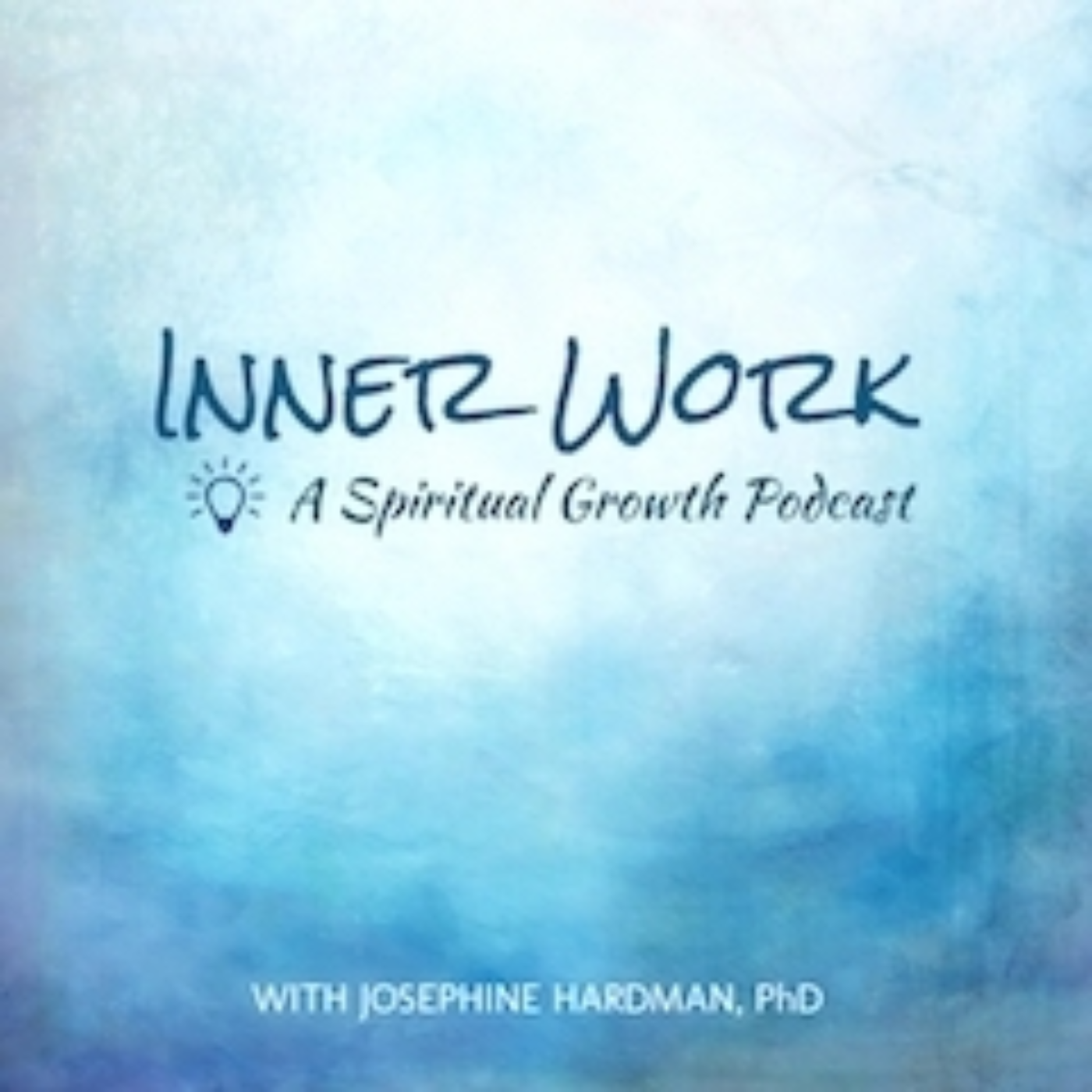 cover of episode Inner Work 028: What is inner work and how does it benefit you?