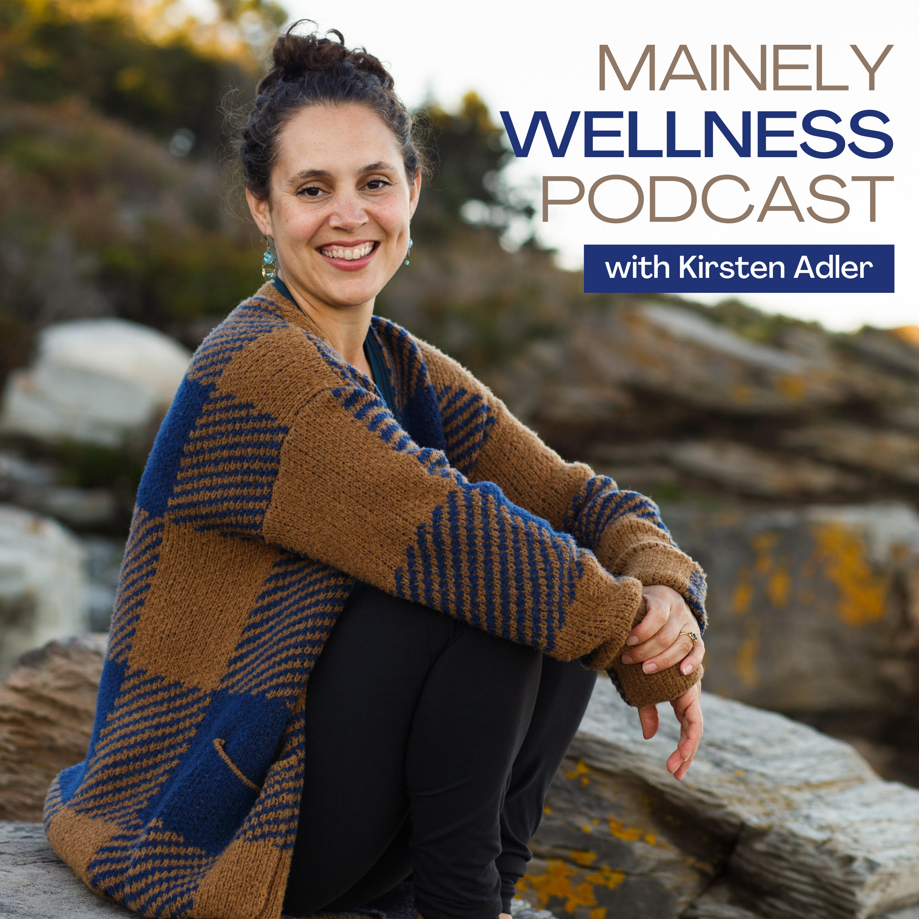 Mainely Wellness Podcast