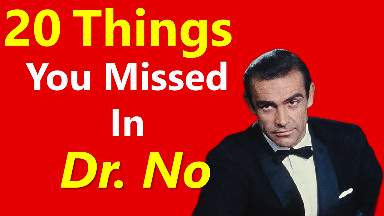 20 Things You Missed in DR. NO!