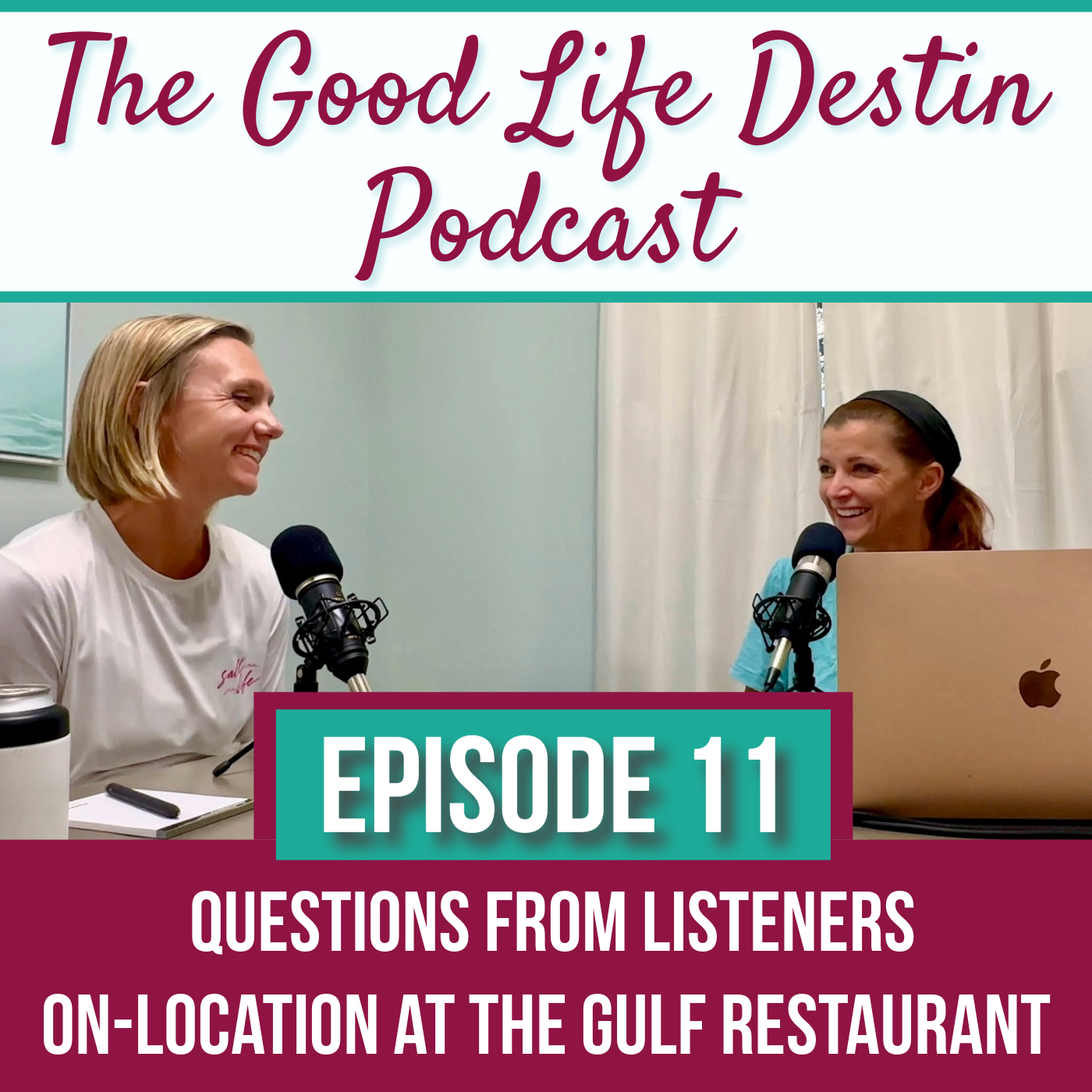 The Good Life Destin Podcast