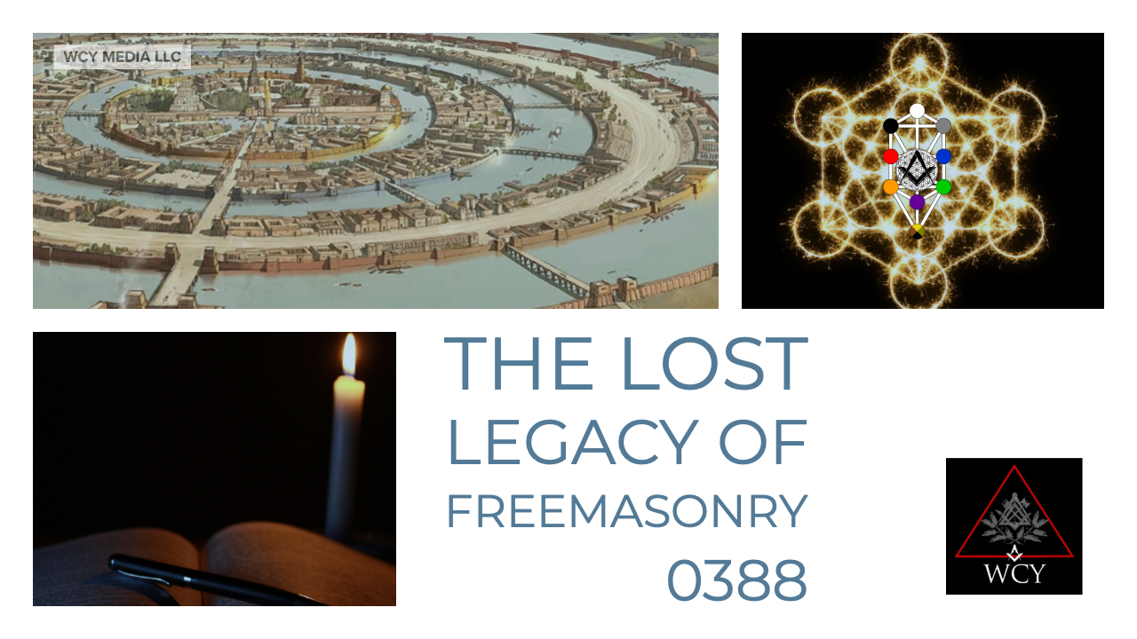 Whence Came You? - 0388 - The Lost Legacy of Freemasonry