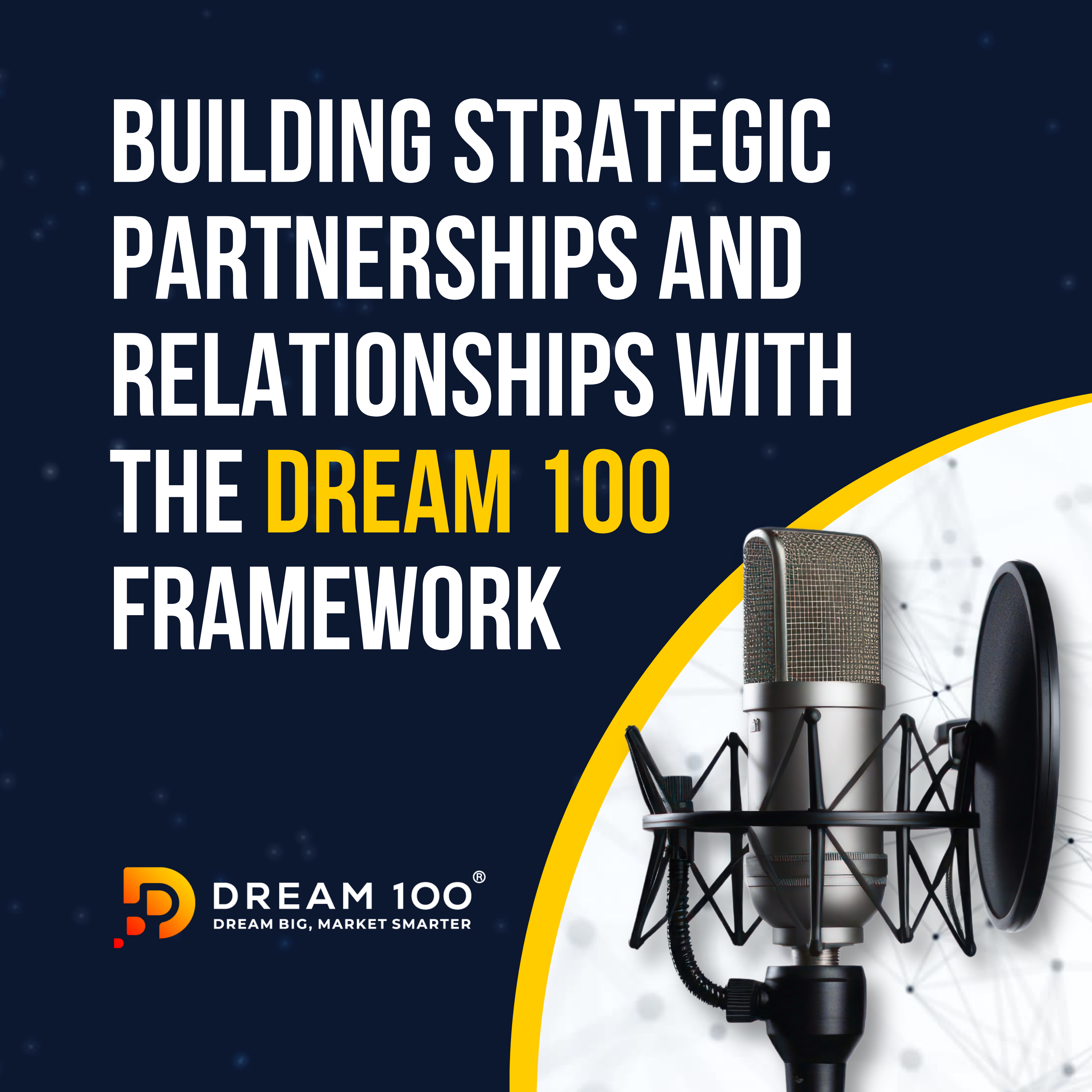 The Dream 100 ® Show