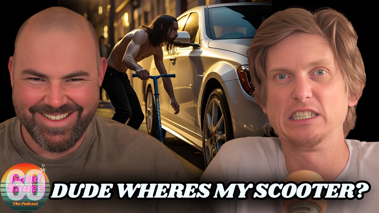 Ep.60- Dude, Where's my Scooter?